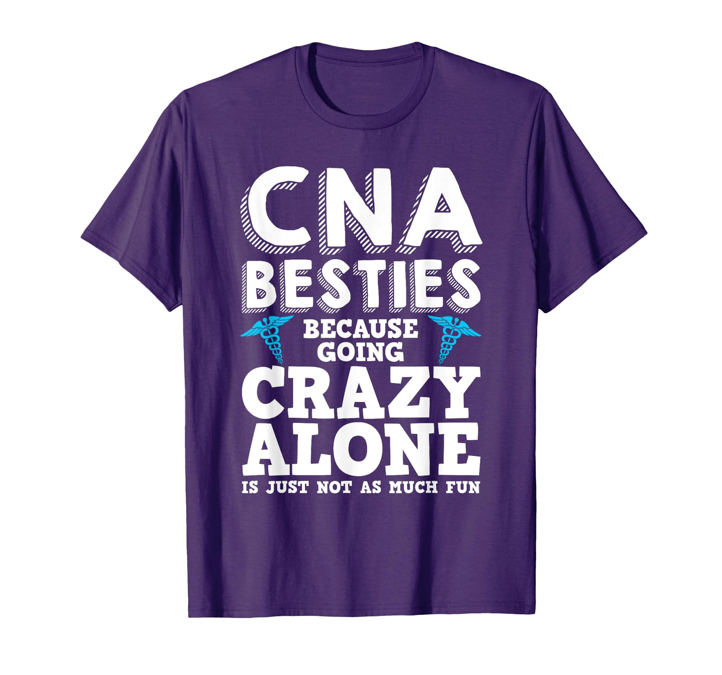 Funny CNA Design Healthcare Worker Women Girls Nurse Besties T-Shirt