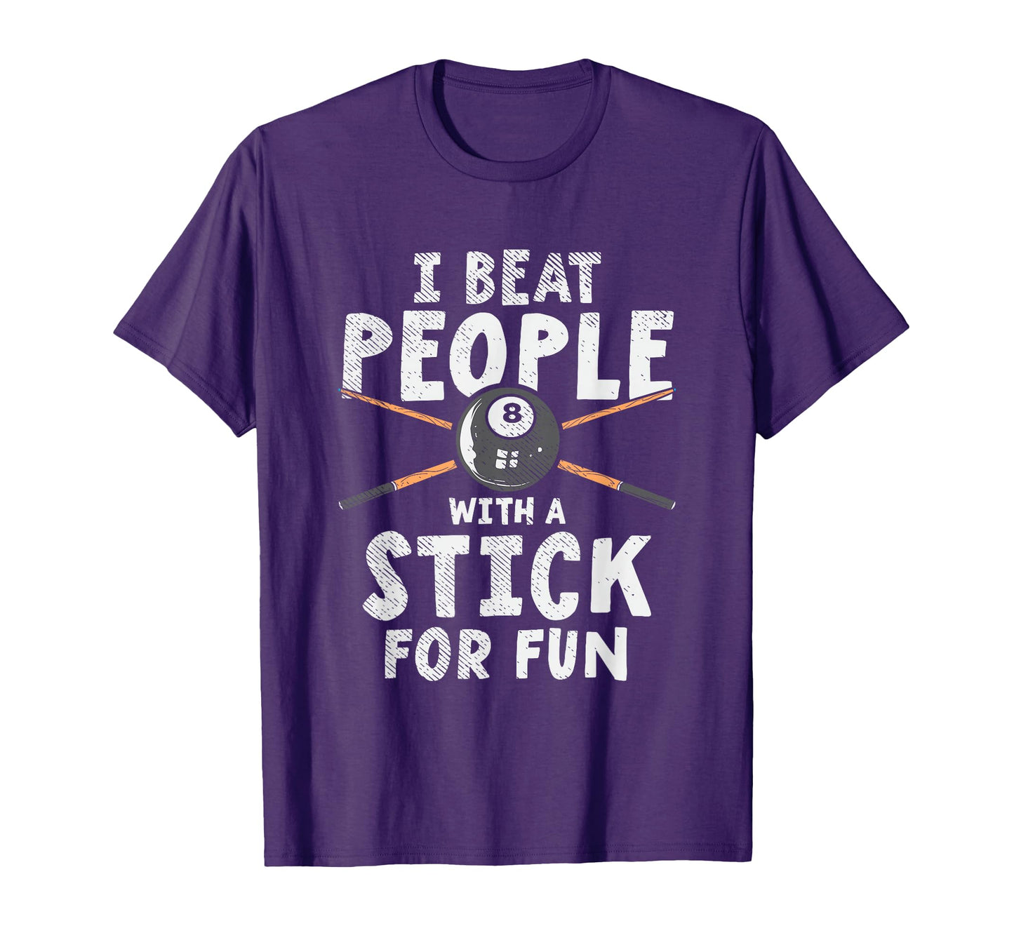 I Beat People With A Stick For Fun Cue Sports Pool Billiards T-Shirt