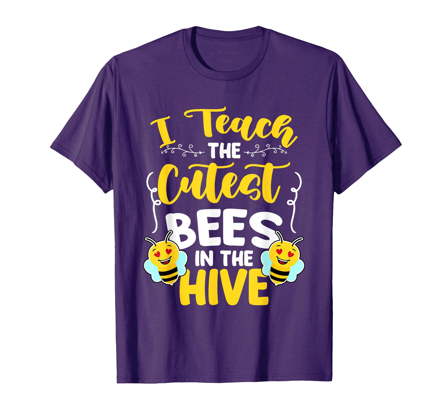 I Teach The Cutest Bees In The Beehive Bee Teacher T-Shirt