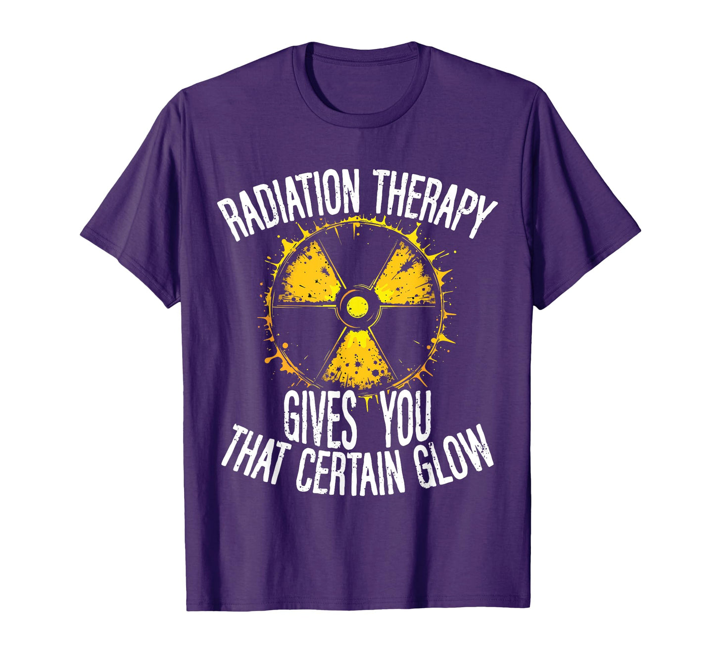 Funny Cancer Radiation Therapy Gives You That Certain Glow T-Shirt