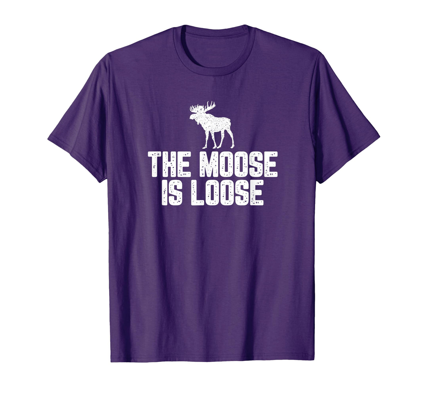 The Moose Is Loose Vintage Shirt T-Shirt