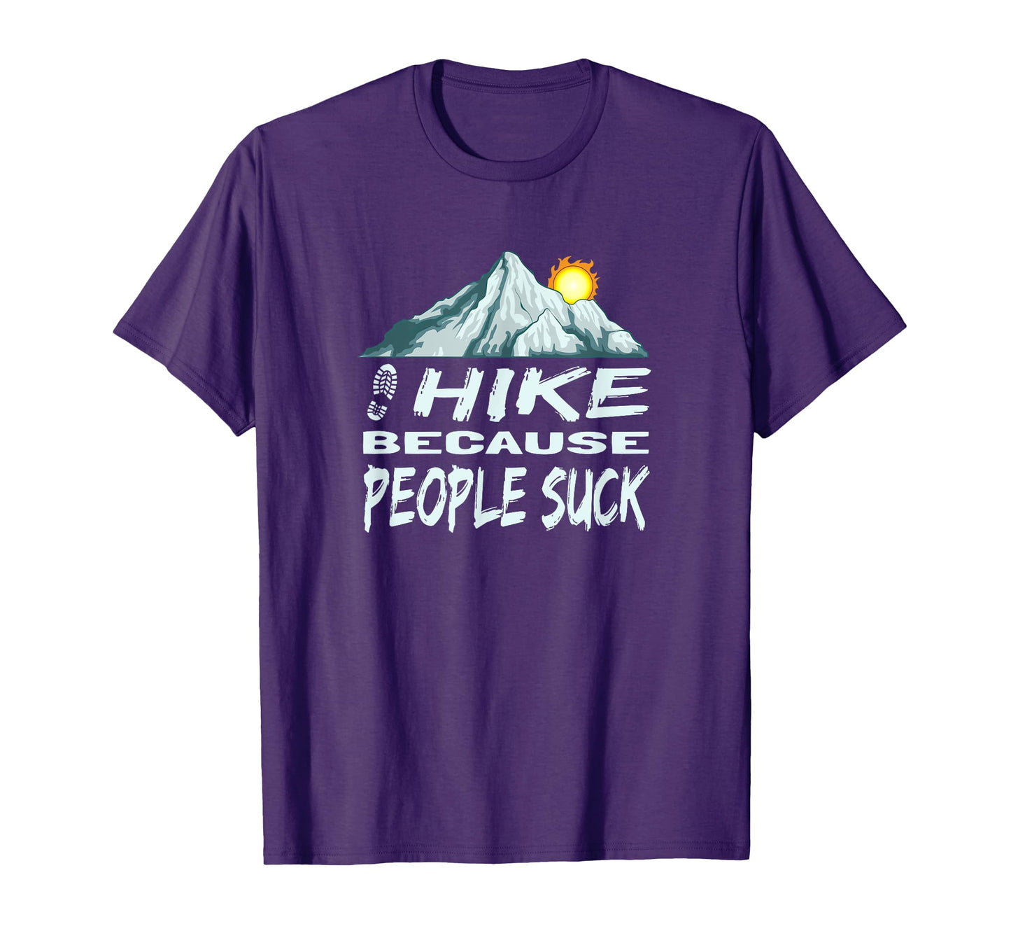 Funny Hike Because People Suck Mountain Hiking T-Shirt
