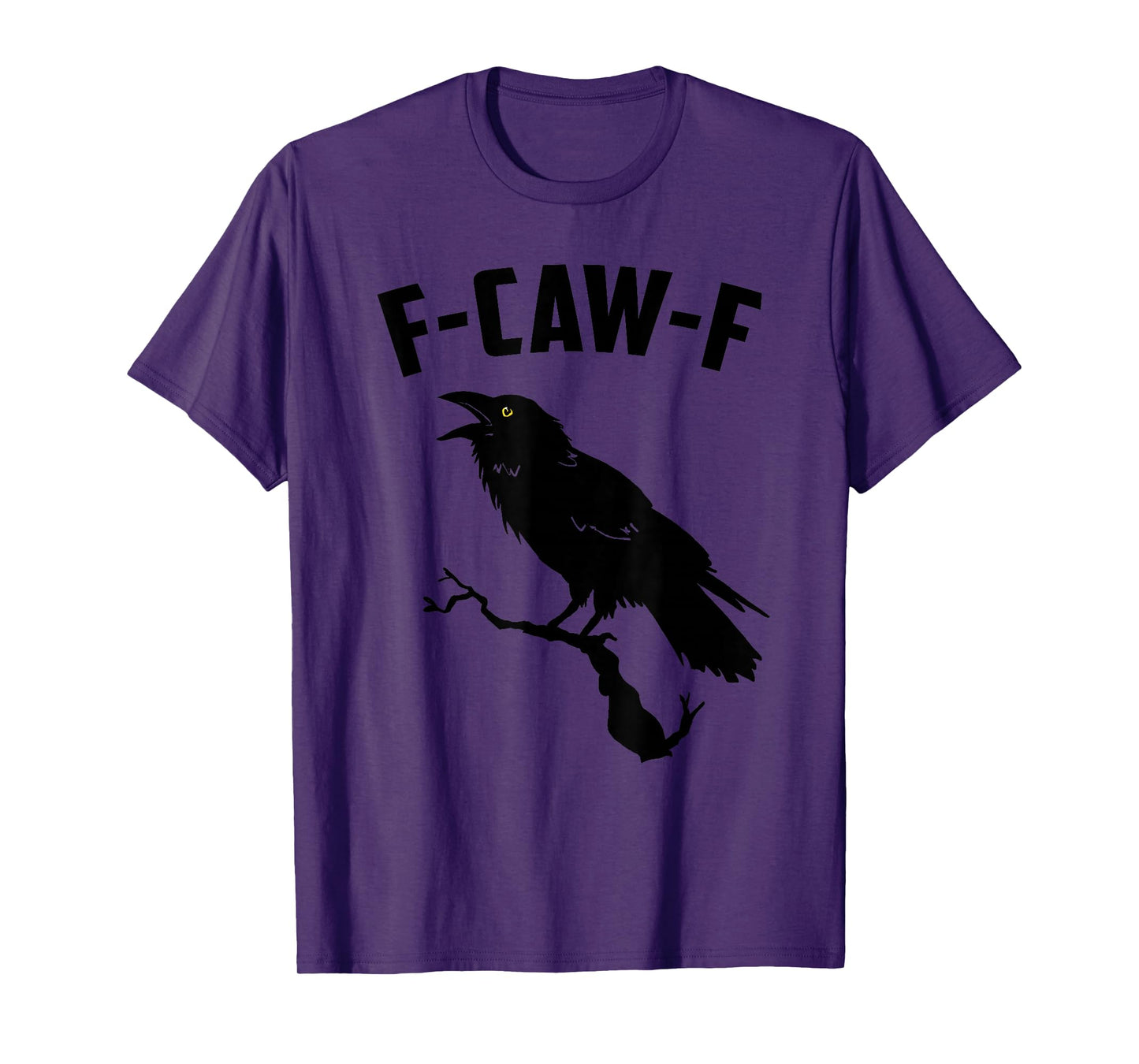 Crow F-CAW-F T-Shirt