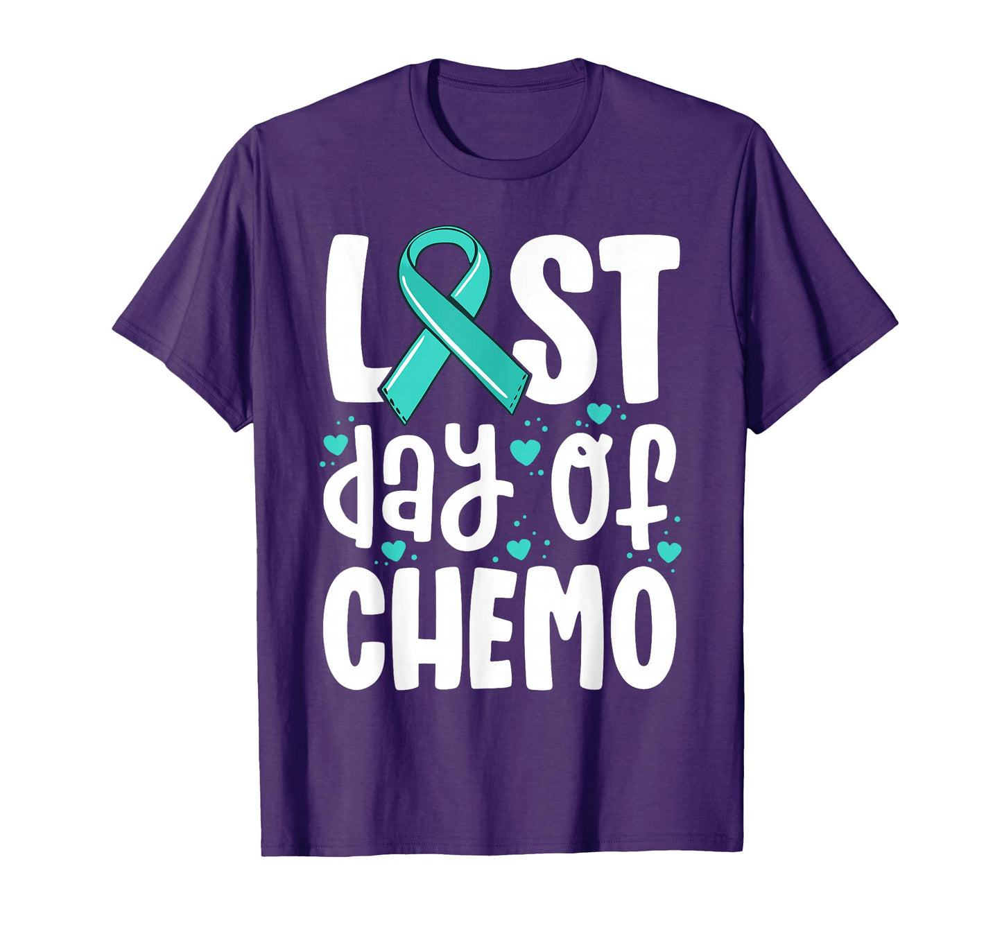 Last Day Of Chemo Shirt Women Ovarian Cancer Support Gifts T-Shirt
