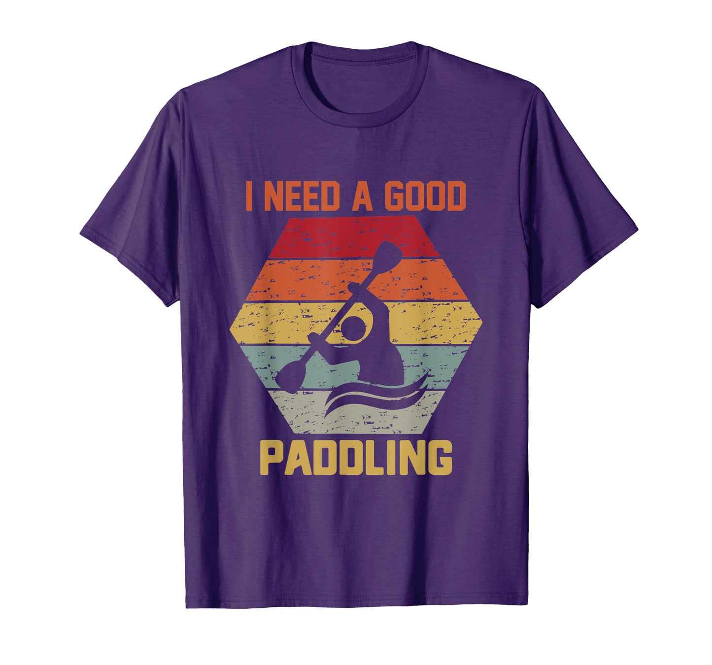 Vintage Hexagon Kayaker Kayaking I Need A Good Paddling T-Shirt
