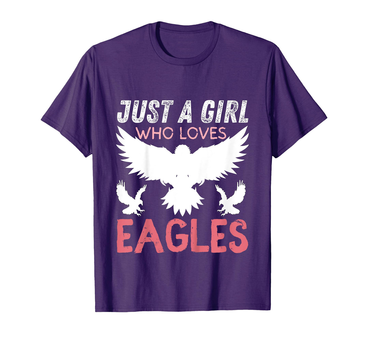 Just A Girl Who Loves Eagles Funny Eagle Lovers Girls T-Shirt