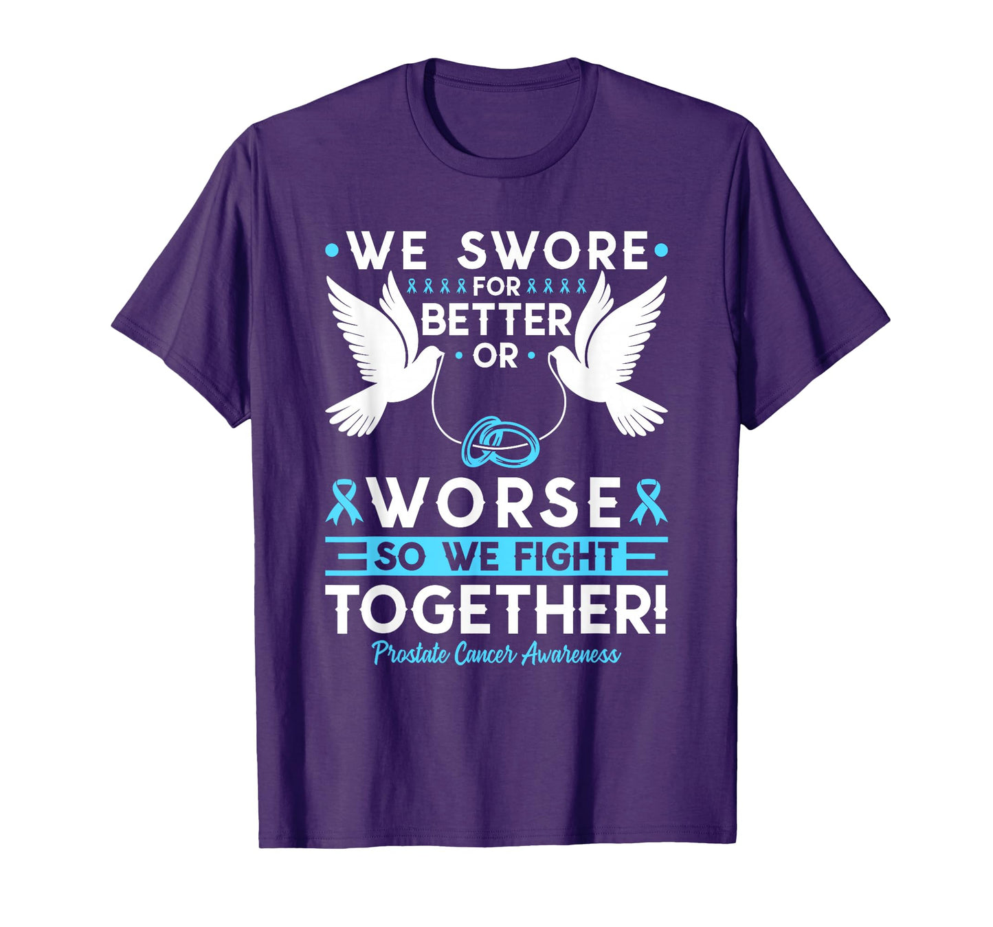 Prostate Cancer Awareness Spouse Husband Wife Support T-Shirt