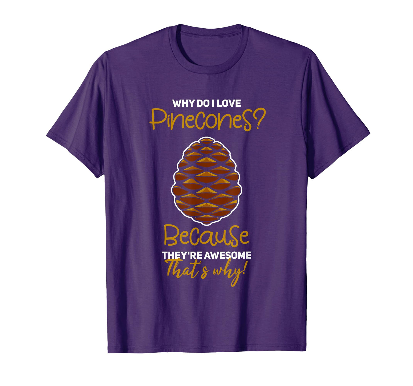 Pinecone Gift Pine Cones Tree T-Shirt