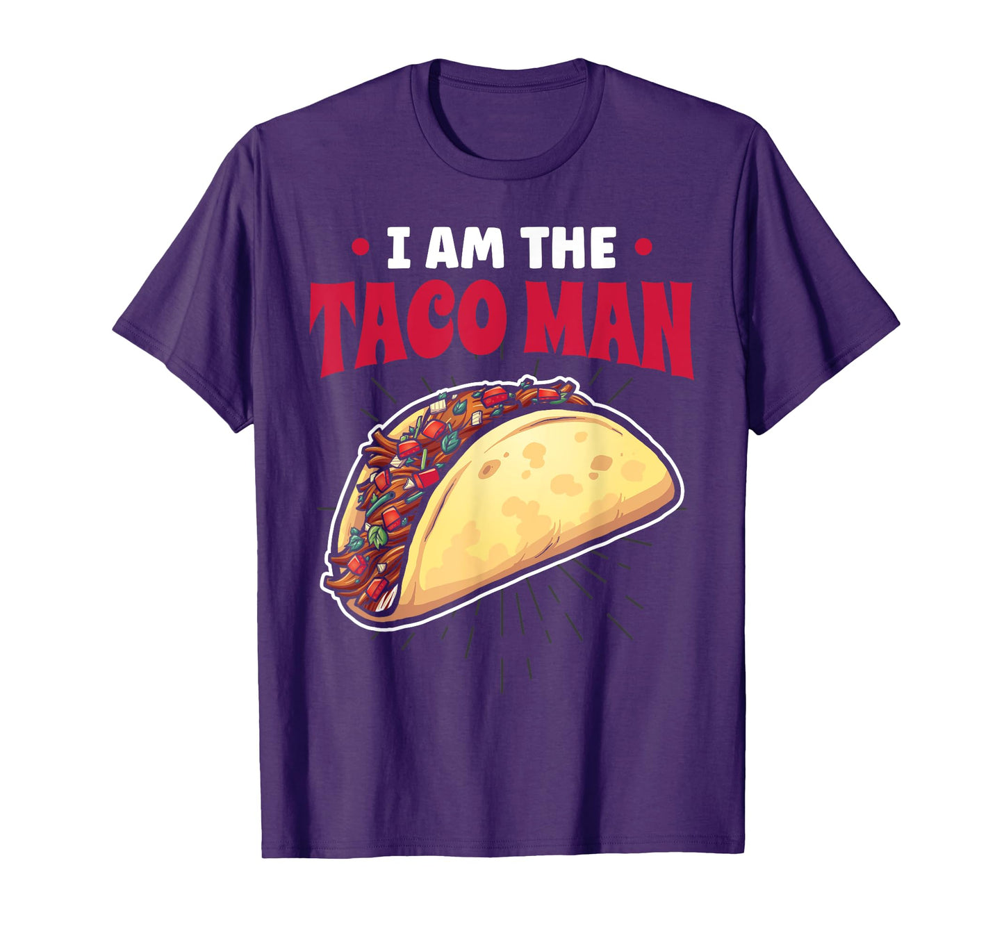 Tacomann I Am The Taco Man T-Shirt