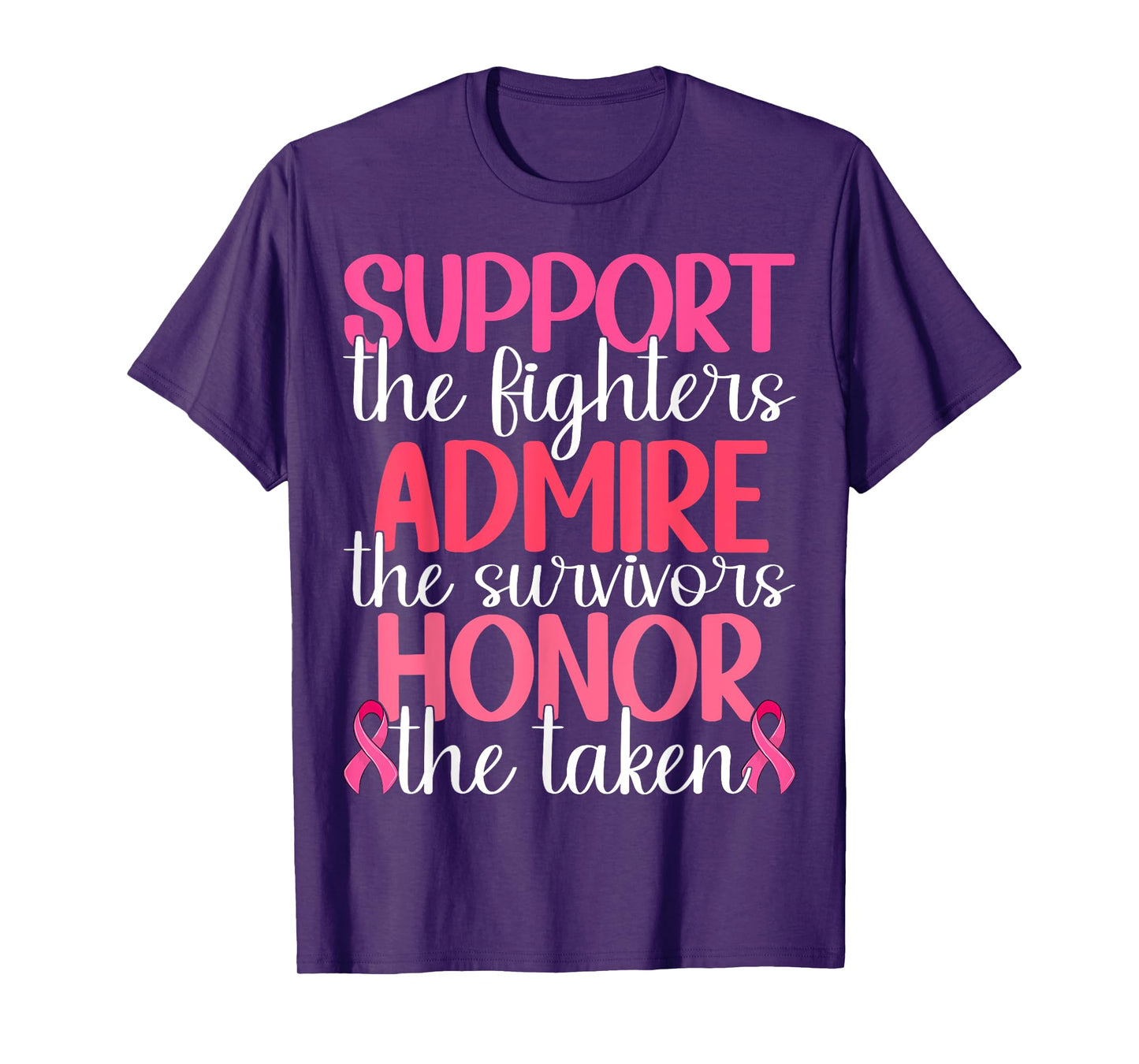 Support The Fighters Admire The Survivors Honor The Taken T-Shirt