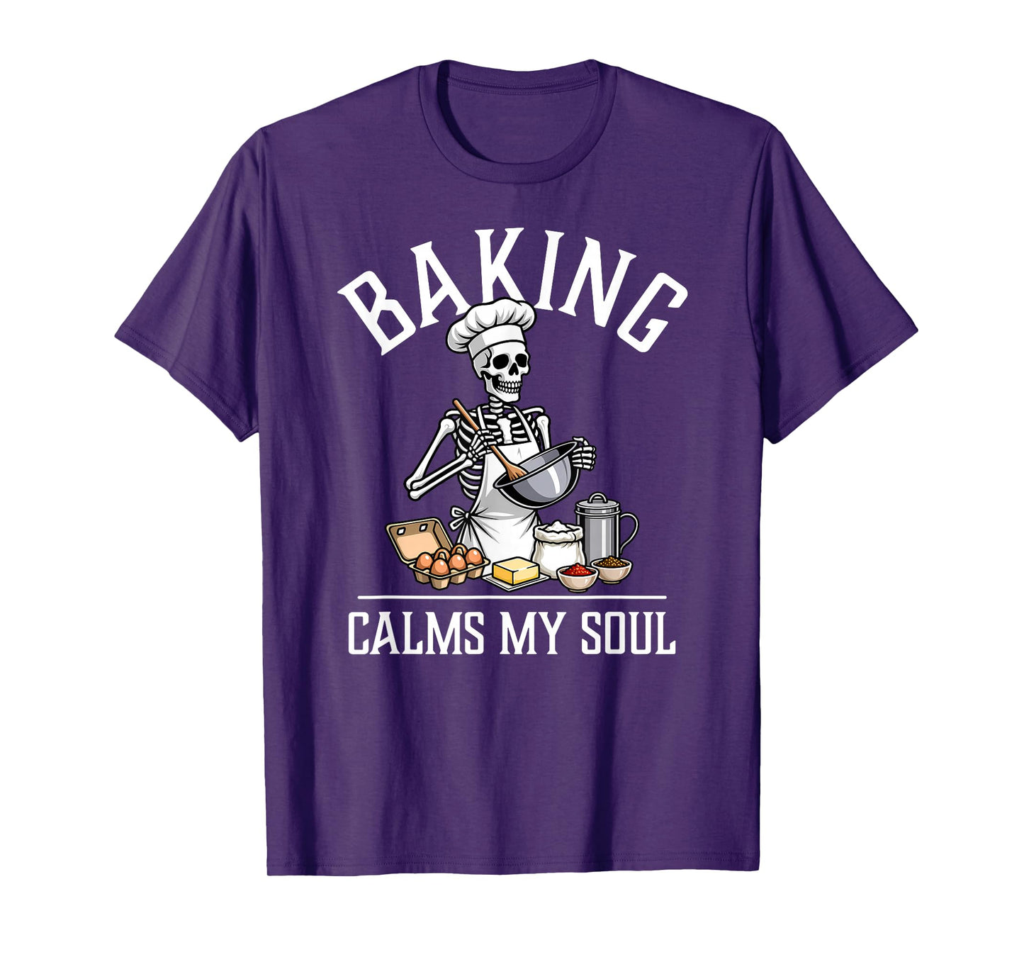 Baking Calms My Soul Funny Skeleton Baker Halloween T-Shirt