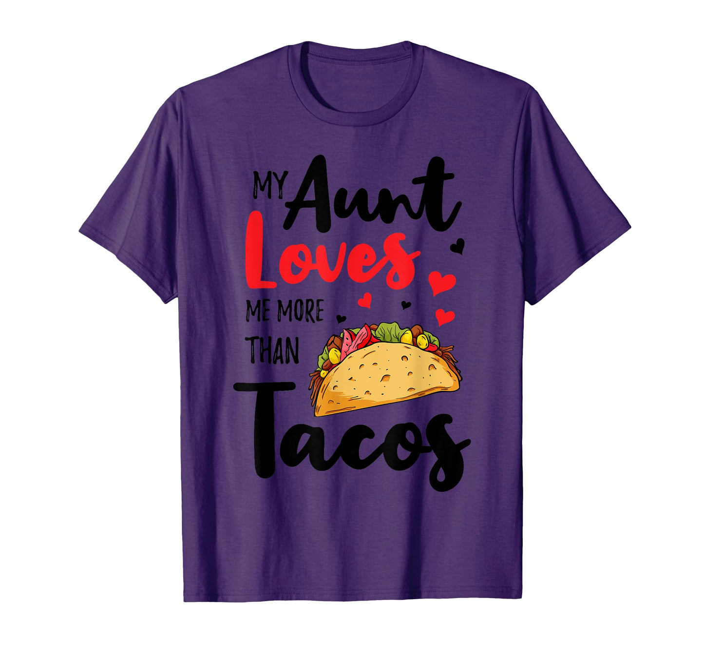 My Aunt Loves Me More Than Tacos For Mexican Girls Boys T-Shirt