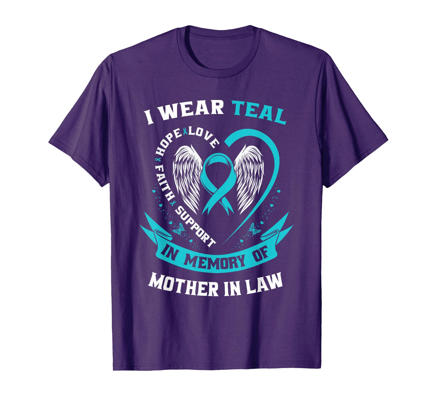 I Wear Teal For My Mother In Law Ovarian Cancer Awareness T-Shirt