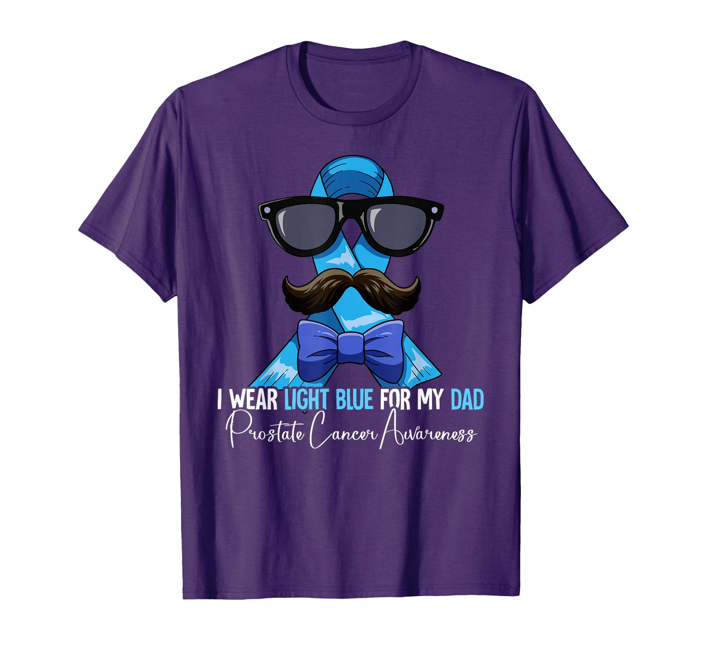 I Wear Light Blue For My Dad Prostate Cancer Awareness T-Shirt