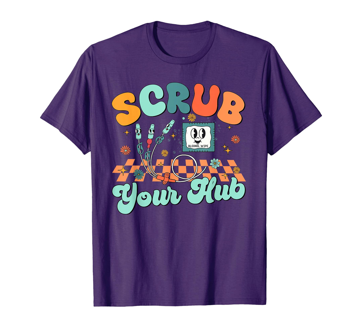 Scrub Your Hub Funny ER Nurse Clinical Preceptor Instructor T-Shirt