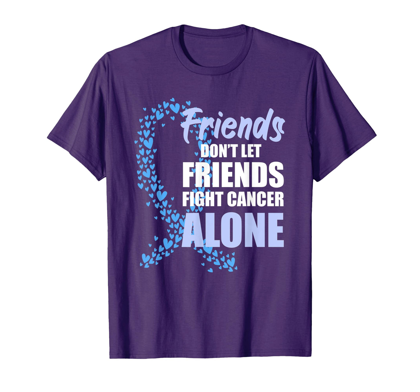 Friends Dont Let Friends Fight Cancer Alone Blue Ribbon T-Shirt