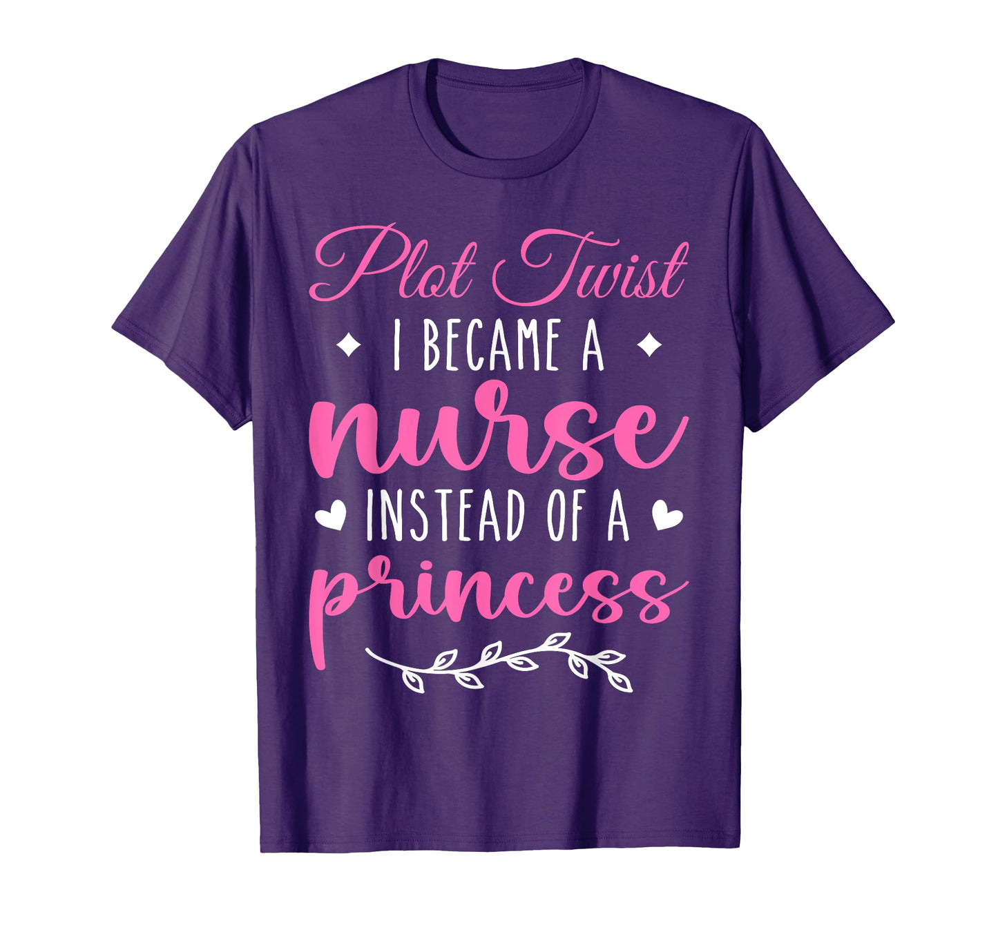 Nurse Not Princess Funny Nurse Tees for Women | Funny Nurse T-Shirt