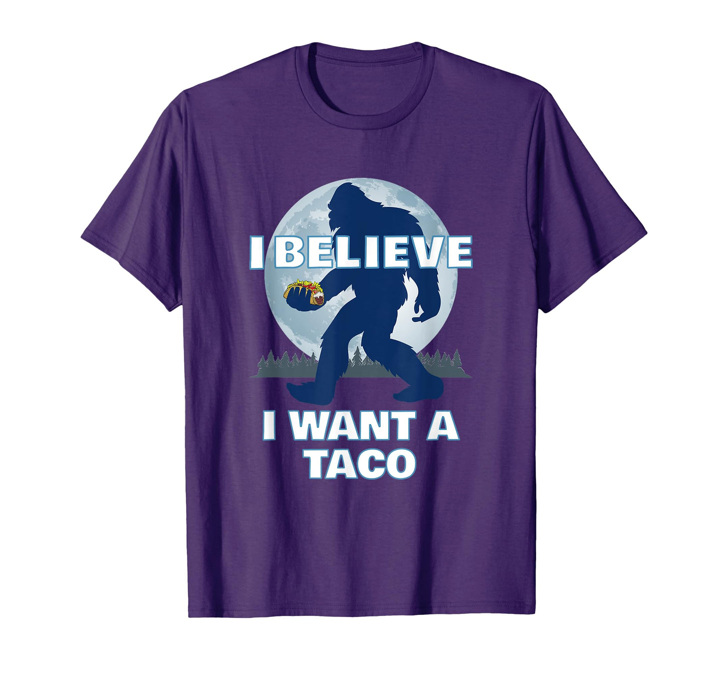 Bigfoot Believer Wants Tacos Sasquatch Cinco de Mayo Party T-Shirt