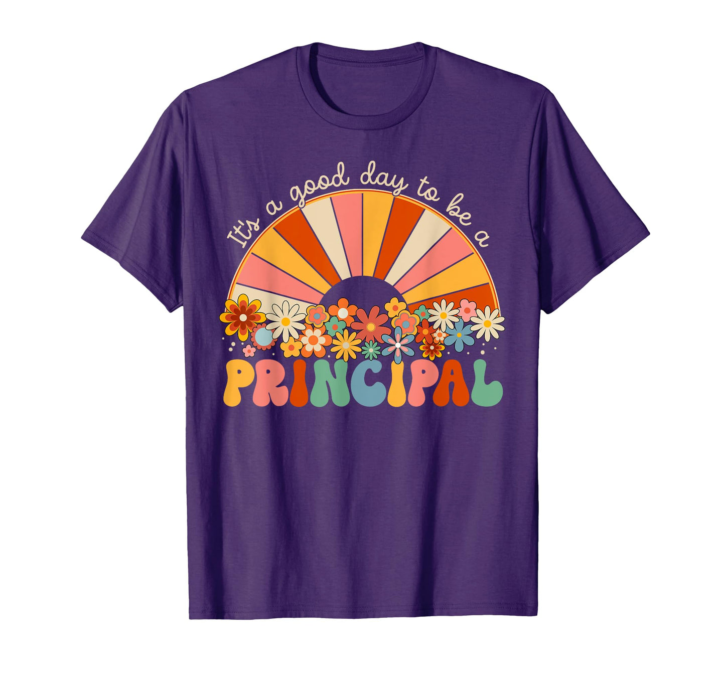 It's A Good Day To Be A Principal First Day Back To School T-Shirt