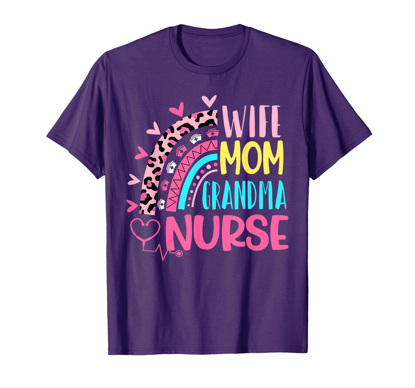 Wife Mom Grandma Nurse Mother Day Nurses Day Leopard Rainbow T-Shirt