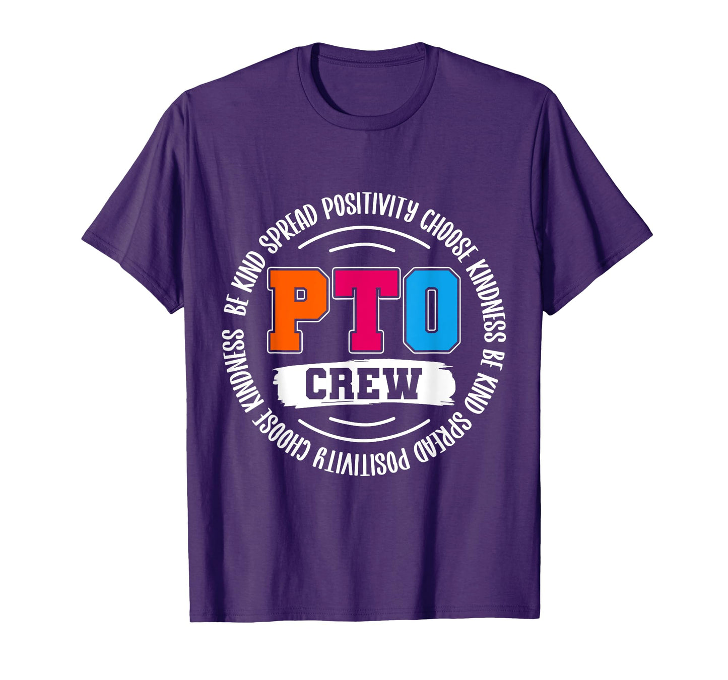 PTO Crew Teacher Student Spread Positivity Choose Kindness Men Women T-Shirt