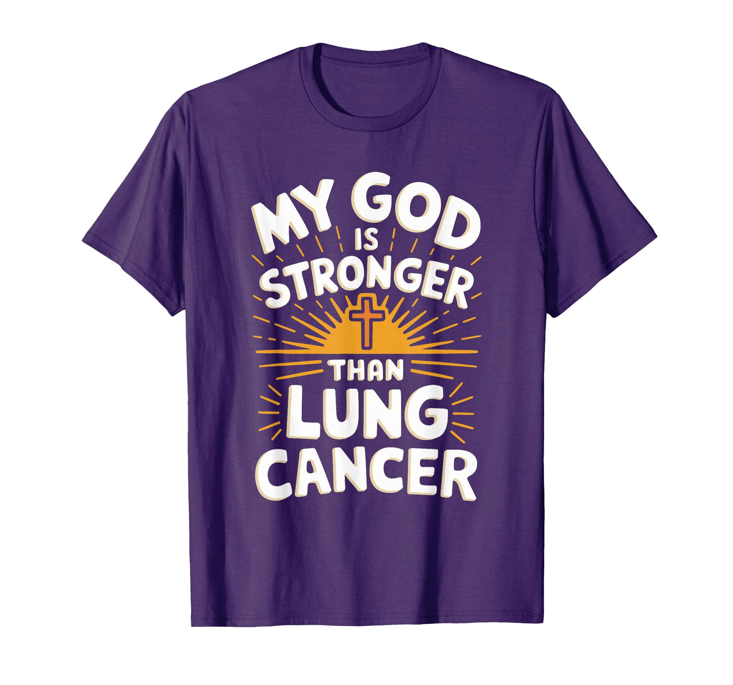 My God Is Stronger Than Lung Cancer T-Shirt