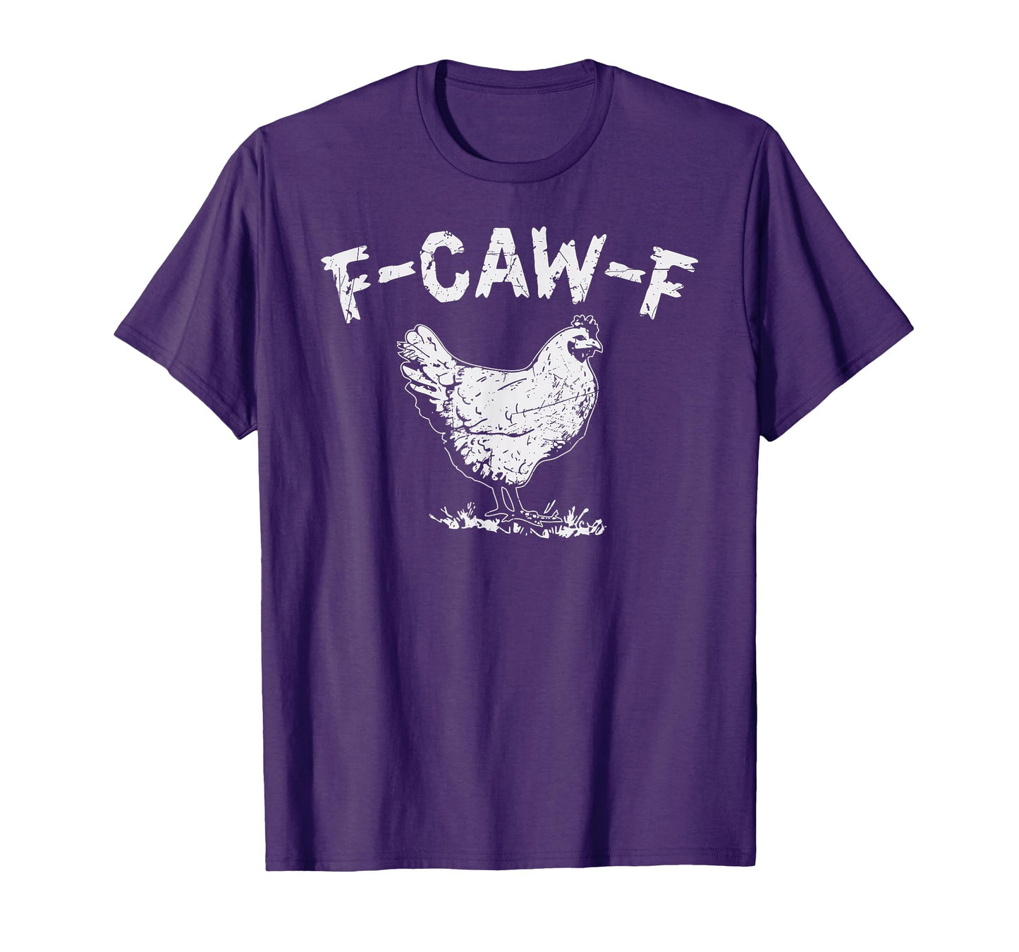 F-Caw-F Funny Chicken Humor Quote Rooster Meme T-Shirt