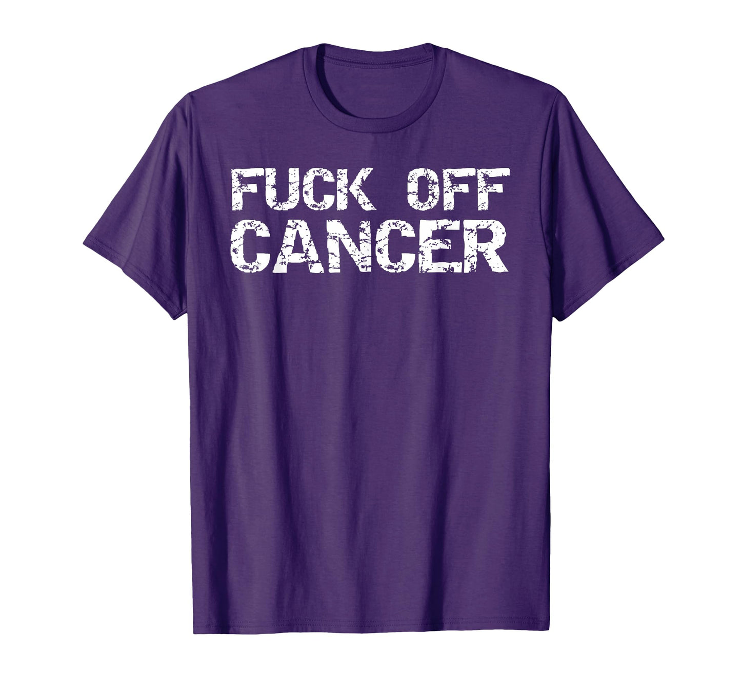 Funny Fuck-Cancer Quote Treatment Saying Fuck-Off Cancer T-Shirt