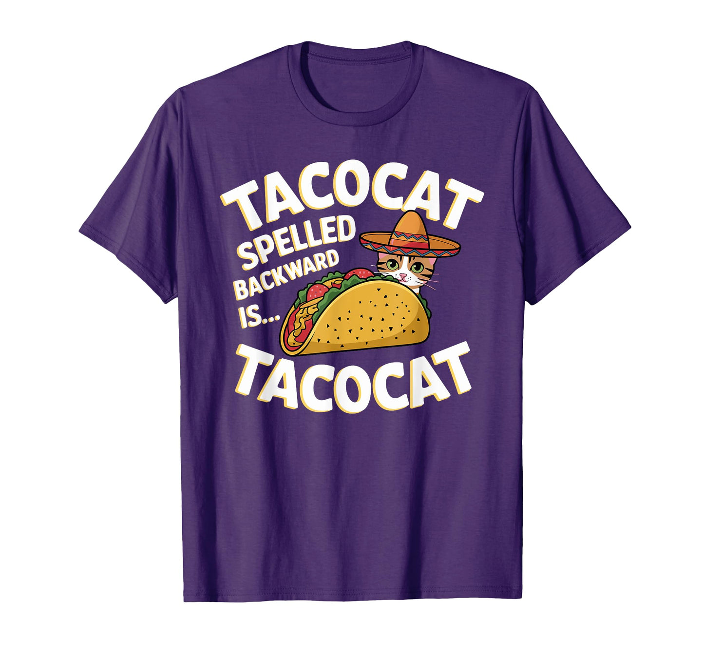 Tacocat Spelled Backward Is... Tacocat For Tacos&Cat Lovers T-Shirt