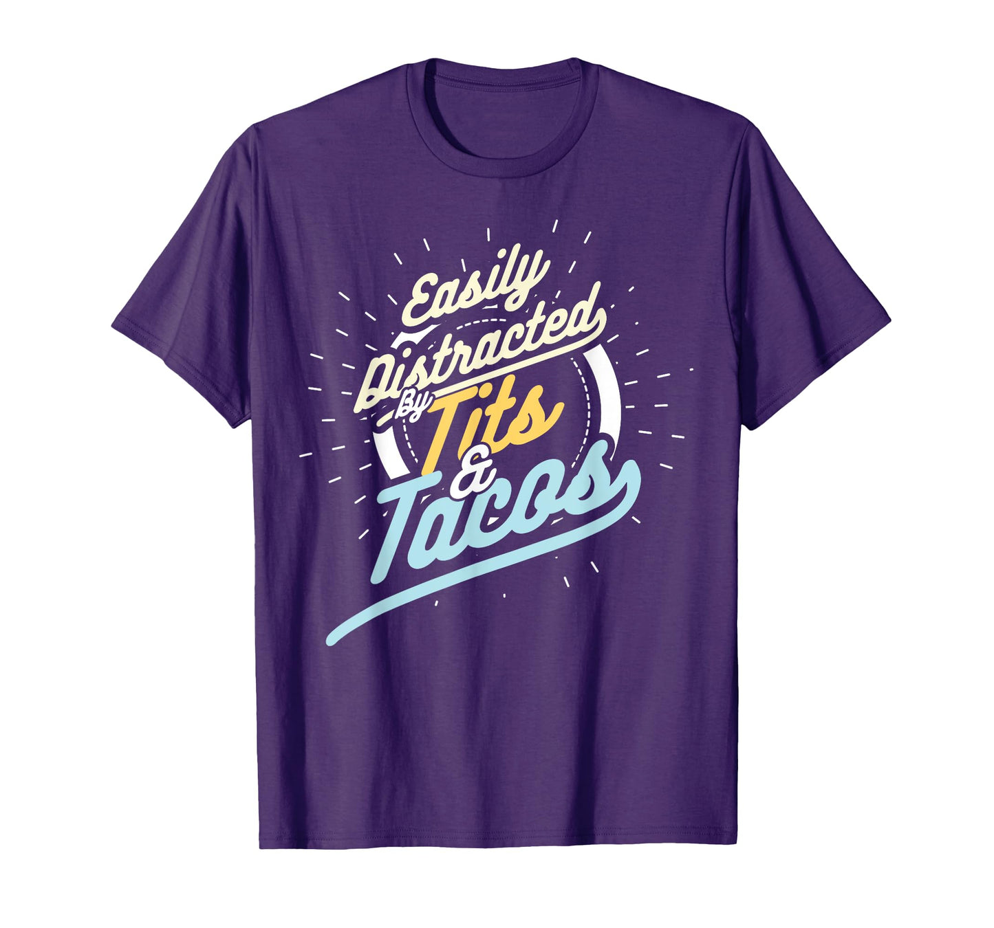 Easily Distracted By Tits and Tacos Humour Mens Gift T-Shirt