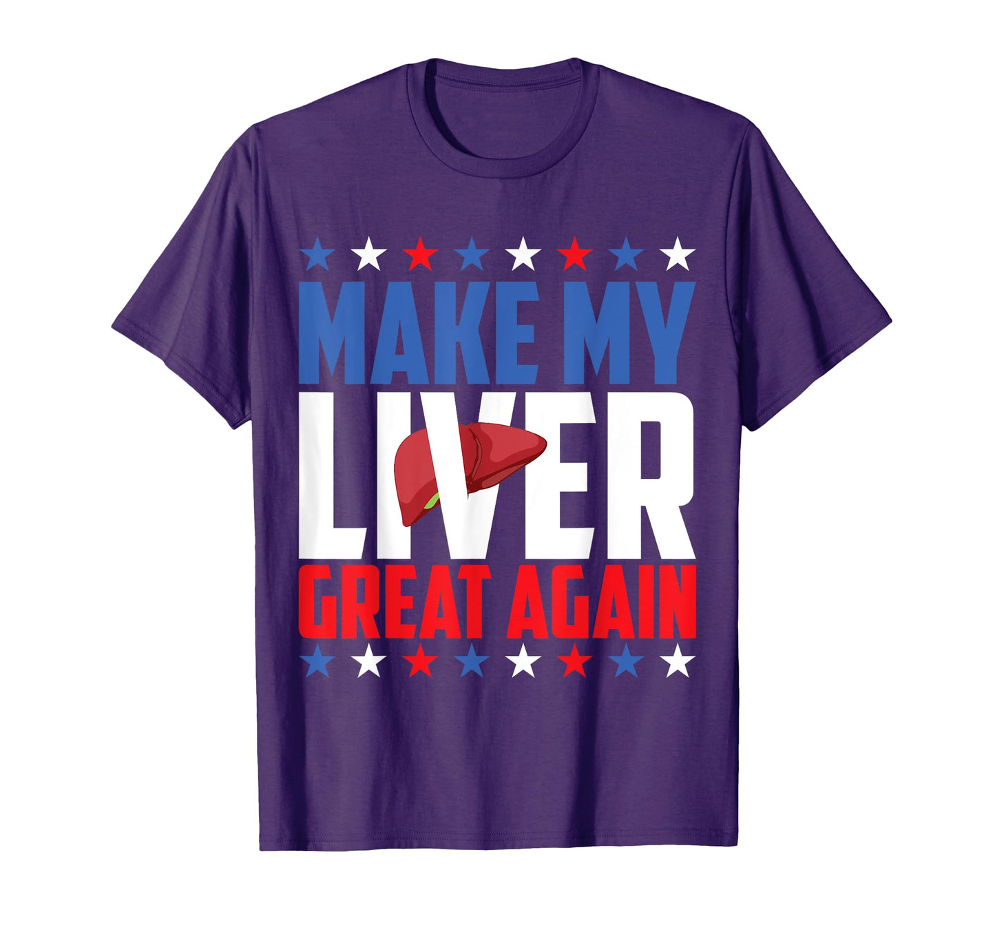 Make My Liver Great Again! T-Shirt