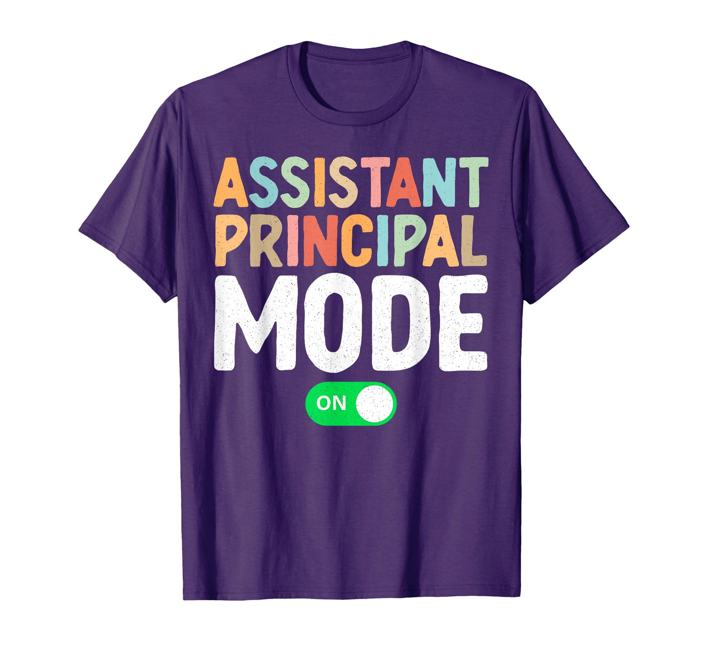 Assistant Principal Mode On Teacher Appreciation Week T-Shirt for Men Women