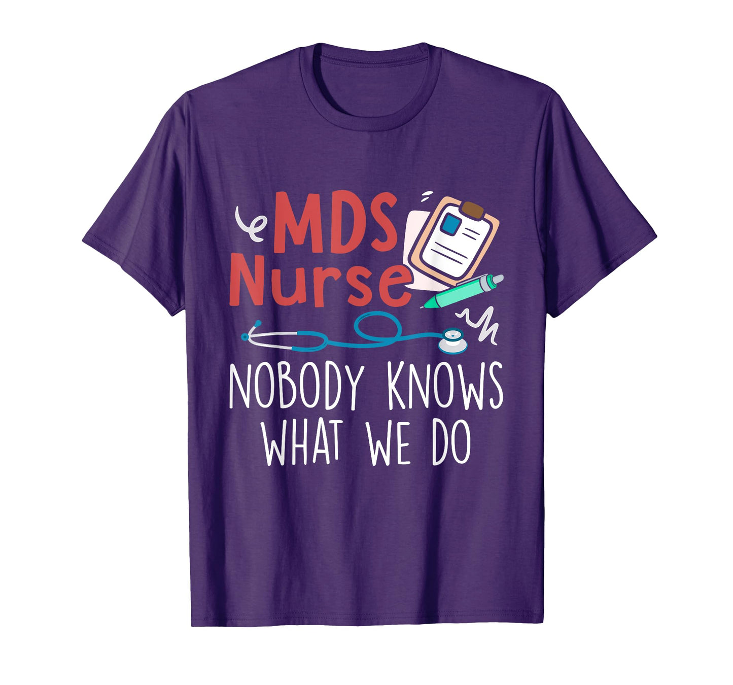 Cute MDS Nurse Life MDS Nurse Nobody Knows What We Do Unisex-Adults Black Short Sleeve Regular Fit Small T-Shirt
