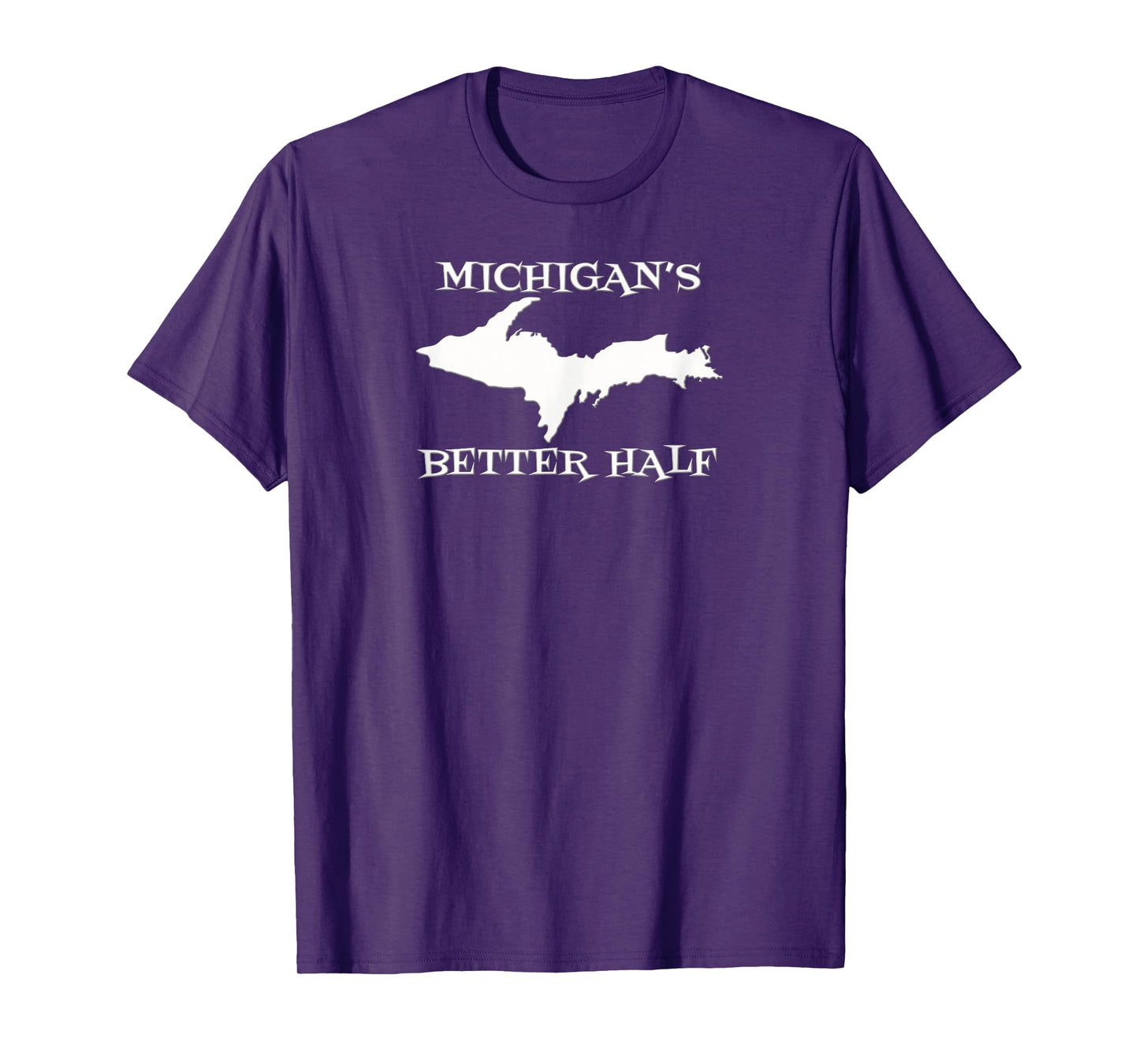 Michigan Better Half Upper Peninsula Yoopers UP 906 T-Shirt