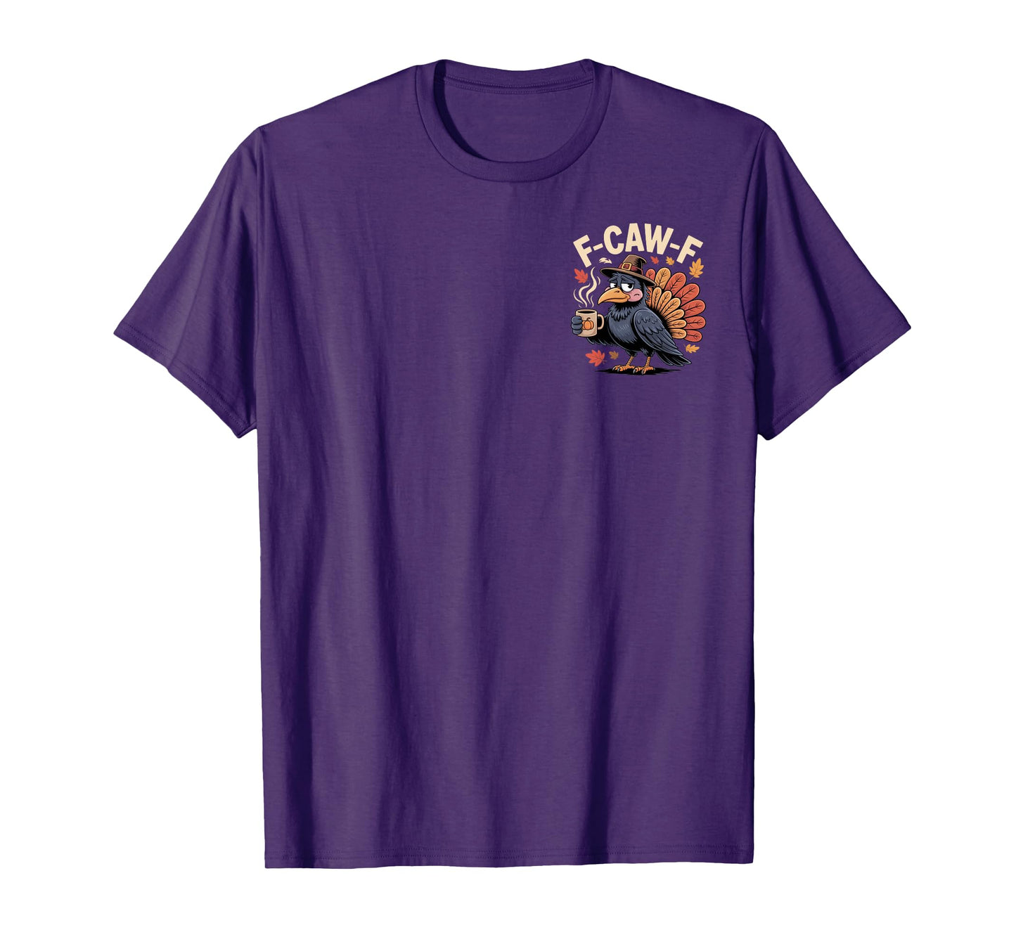F-CAW-F Funny Turkey Coffee Lovers Thanksgiving Humor T-Shirt