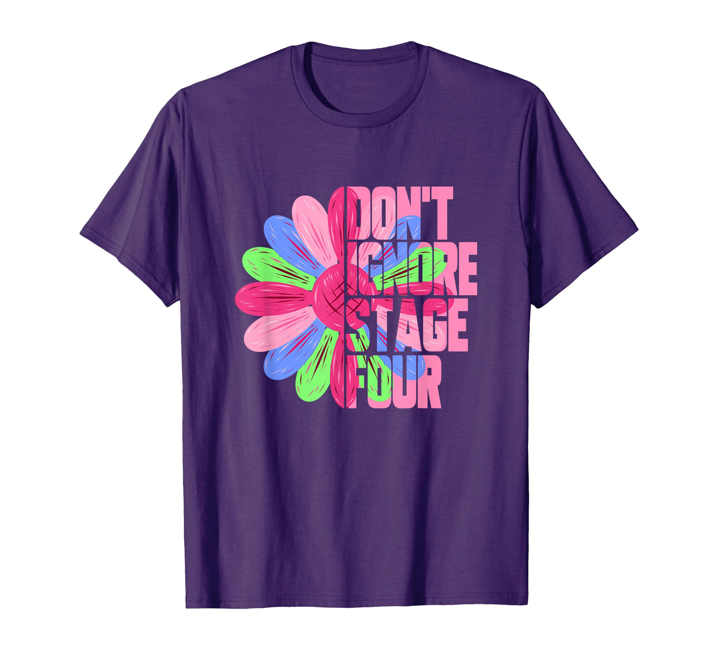 Metastatic Breast Cancer Sunflower Don't Ignore Stage Four T-Shirt