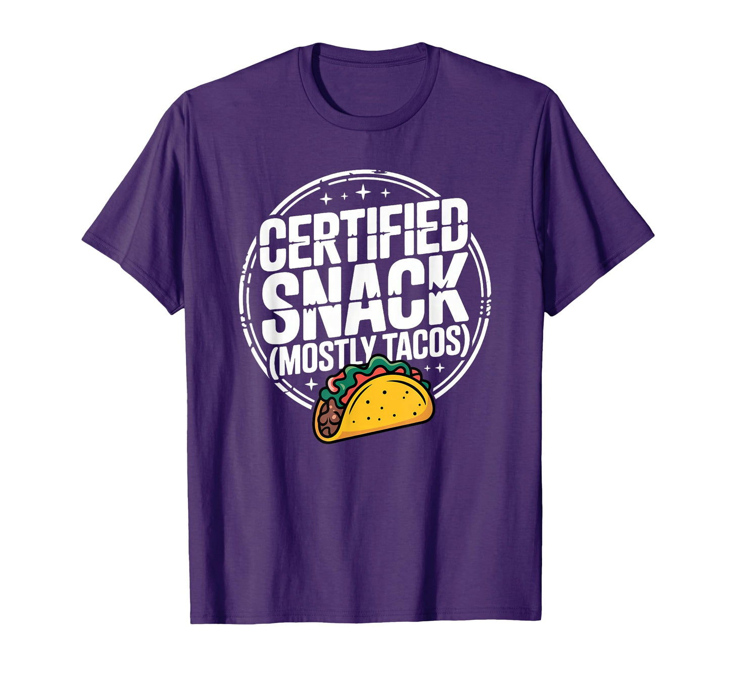 Certified Snack Mostly Tacos T-Shirt