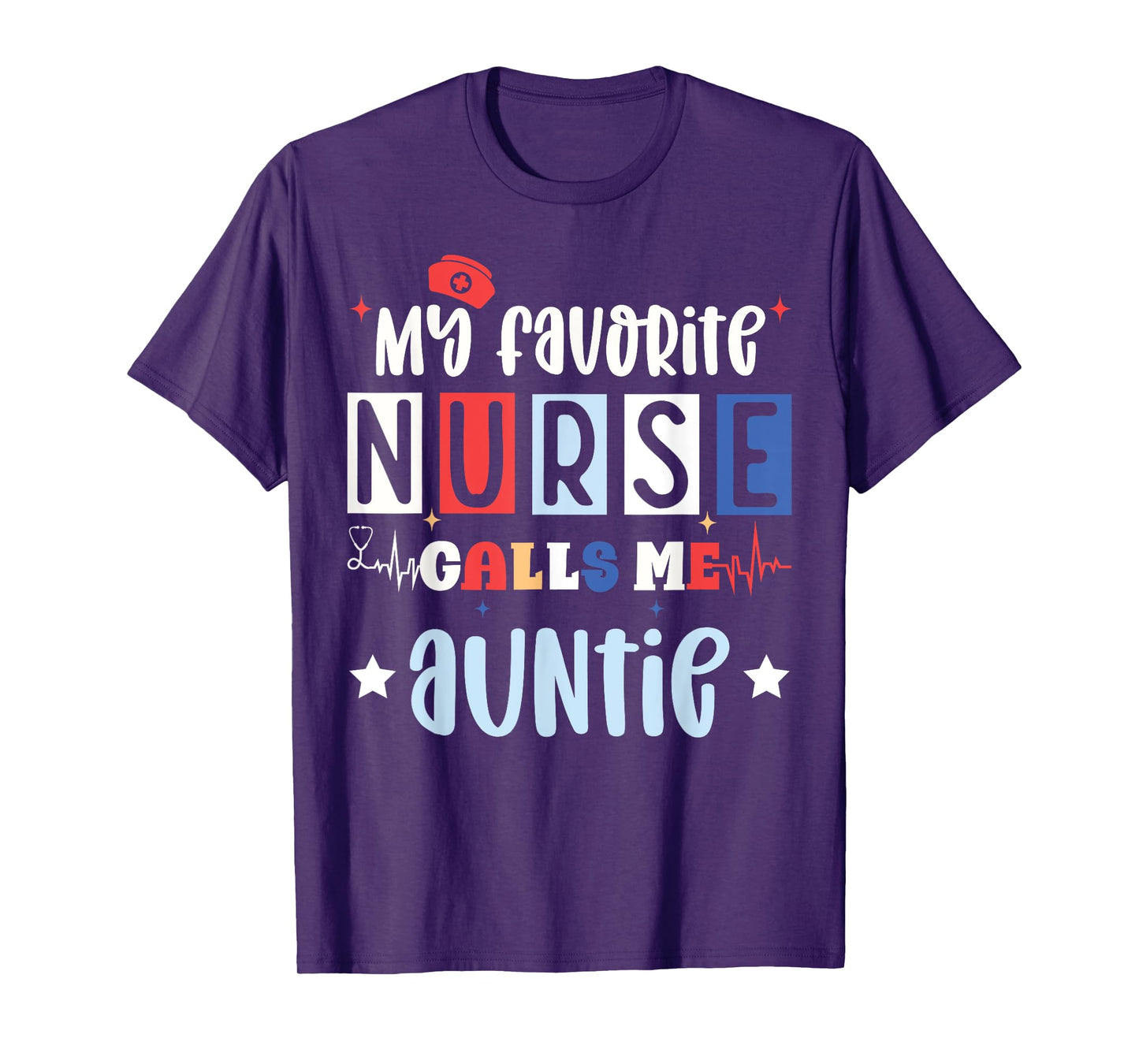 My favorite nurse calls me auntie, registered nurse niece T-Shirt