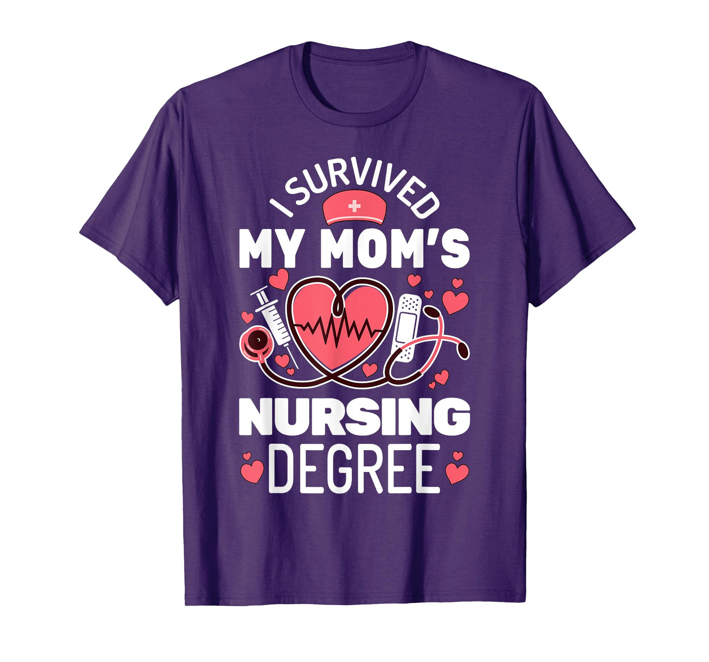 I Survived My Mom's Nursing Degree School Graduation Nursing T-Shirt