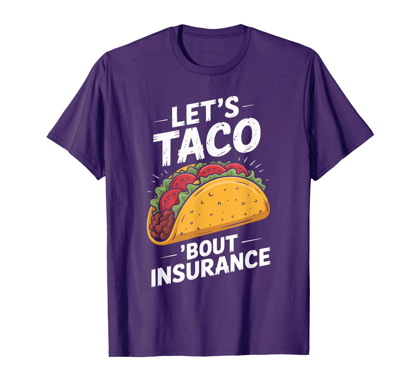 Let's Taco Bout Insurance Fun Insurance Sales Agent T-Shirt