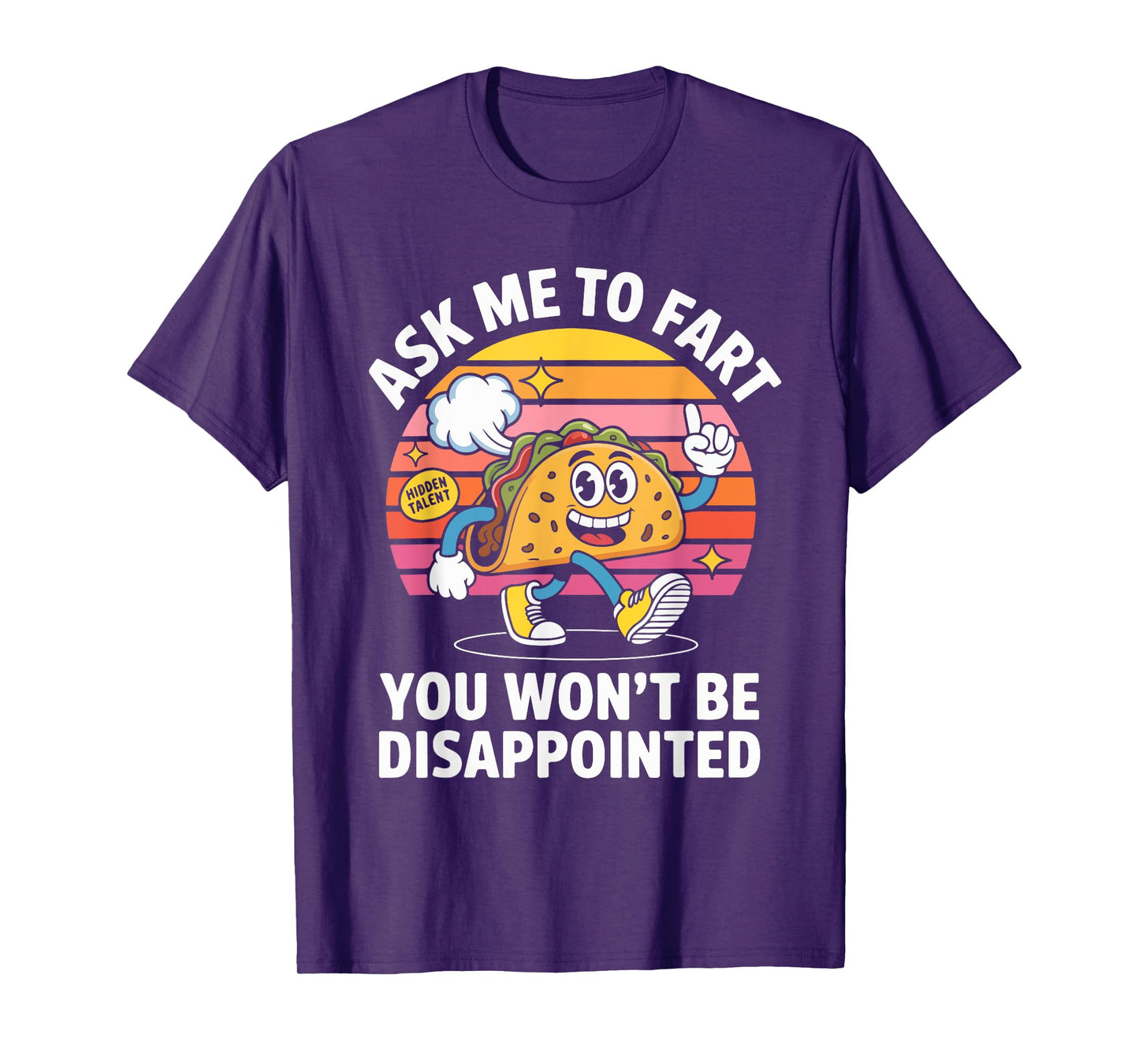 Ask Me to Fart You Won't Be Disappointed T-Shirt