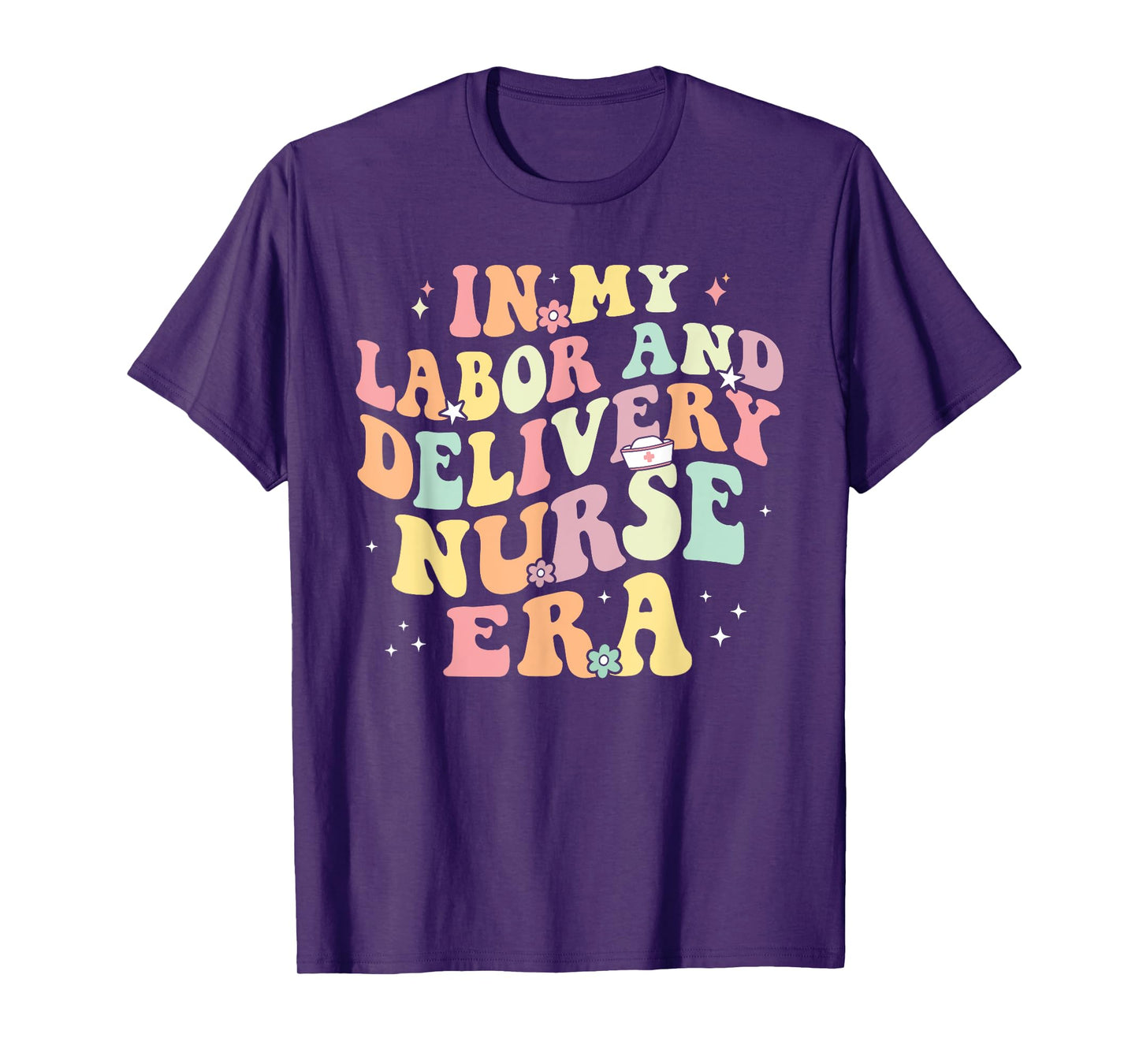 In My Labor And Delivery Nurse Era Retro Nurse Appreciation T-Shirt
