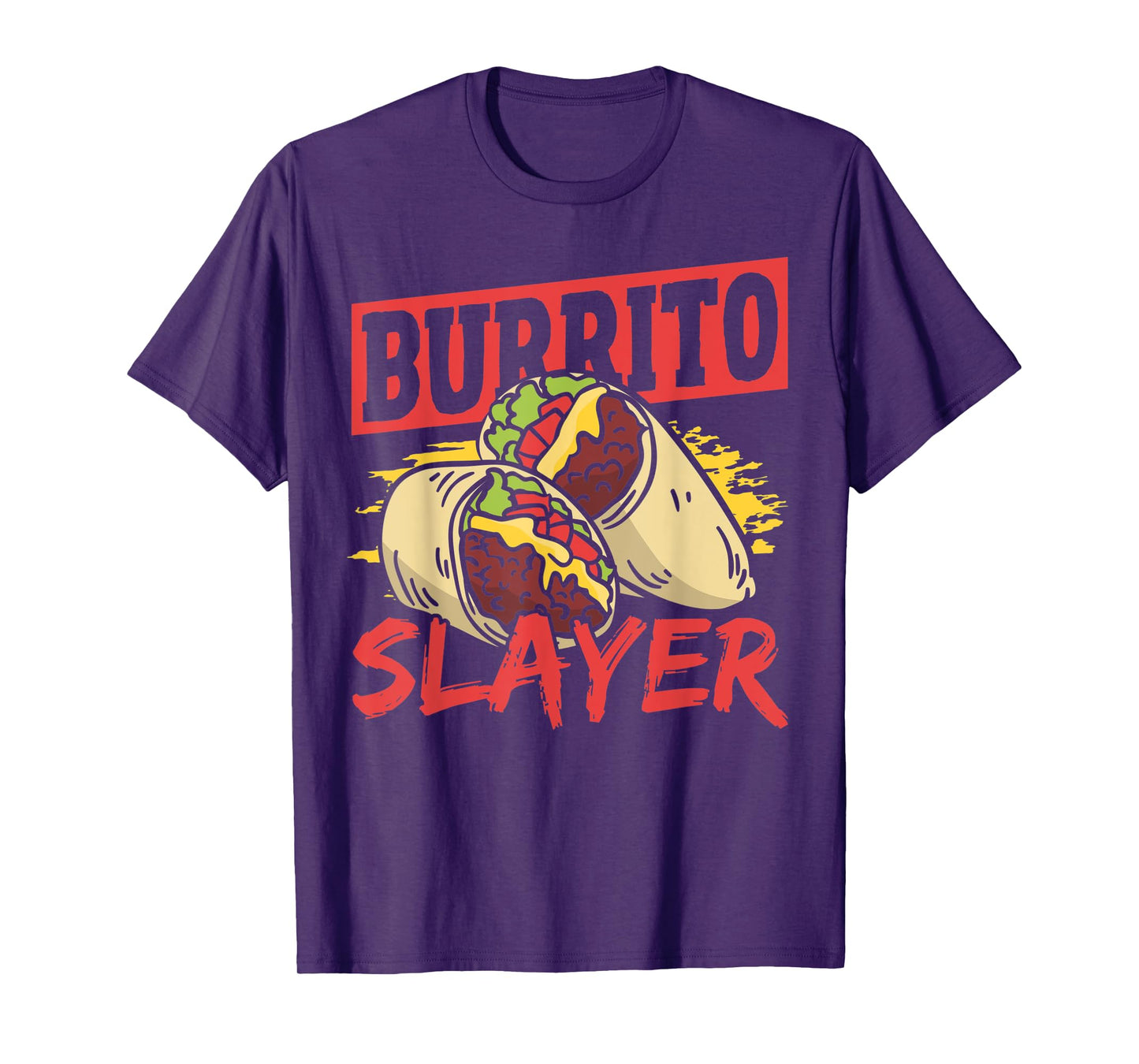 Burrito Slayer Burritos Taco Family T-Shirt