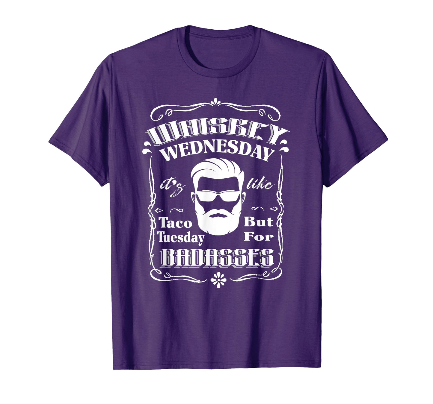 Whiskey Wednesday Like Taco Tuesday But For Badasses T-Shirt T-Shirt