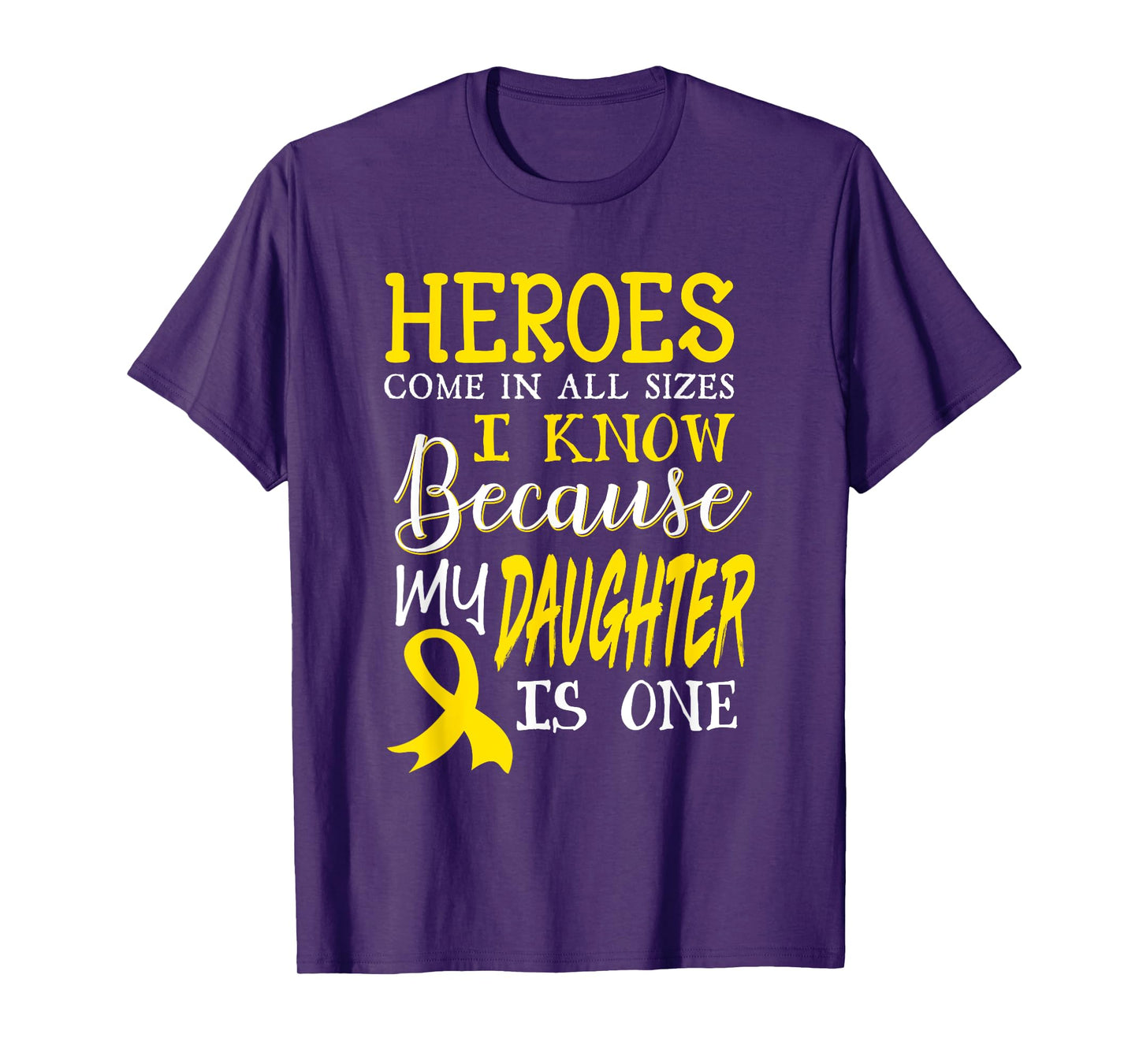 My Daughter Is A Hero Childhood Cancer Awareness T-Shirt T-Shirt