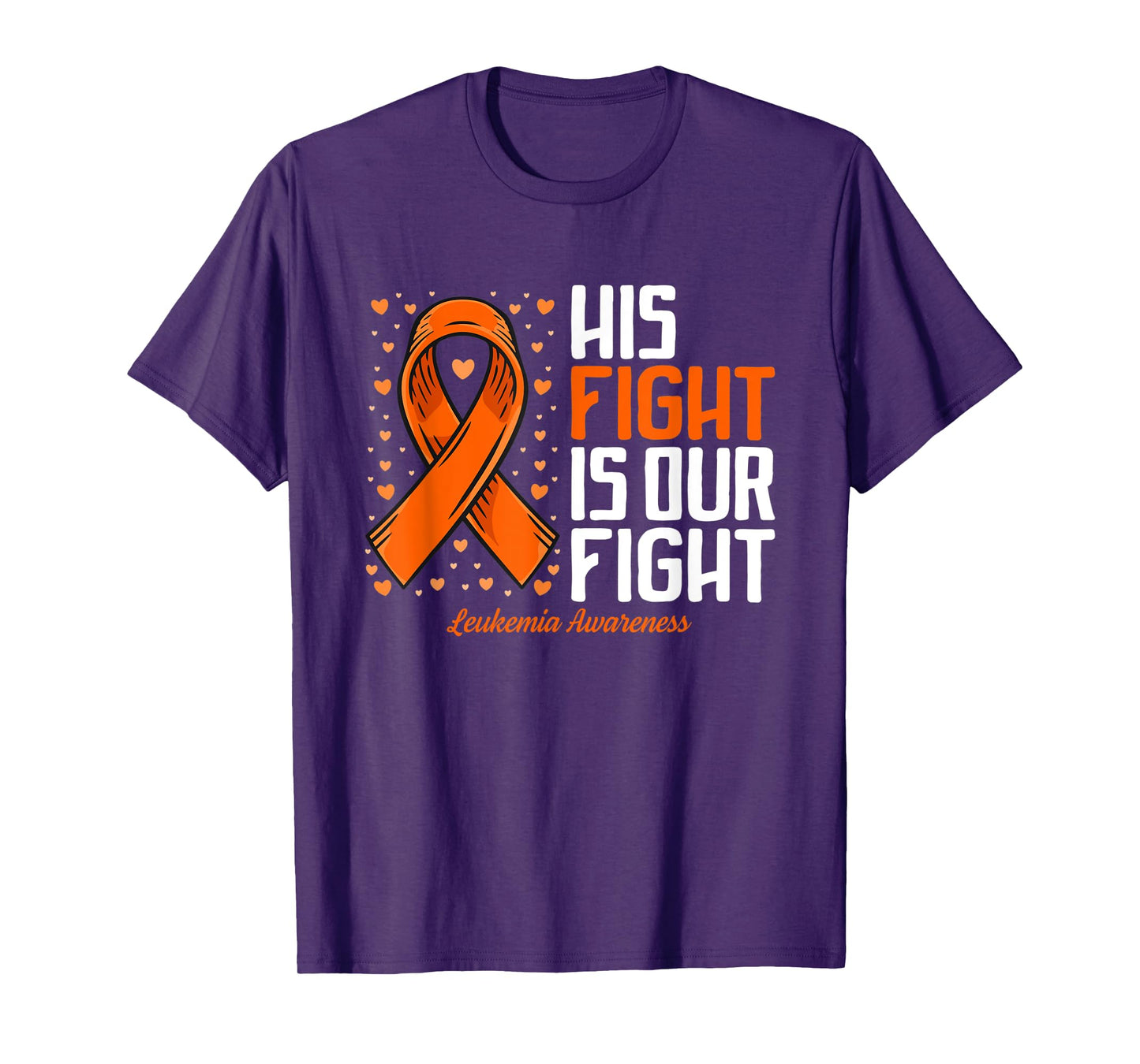 Leukemia Awareness Shirt His Fight is our fight Leukemia T-Shirt