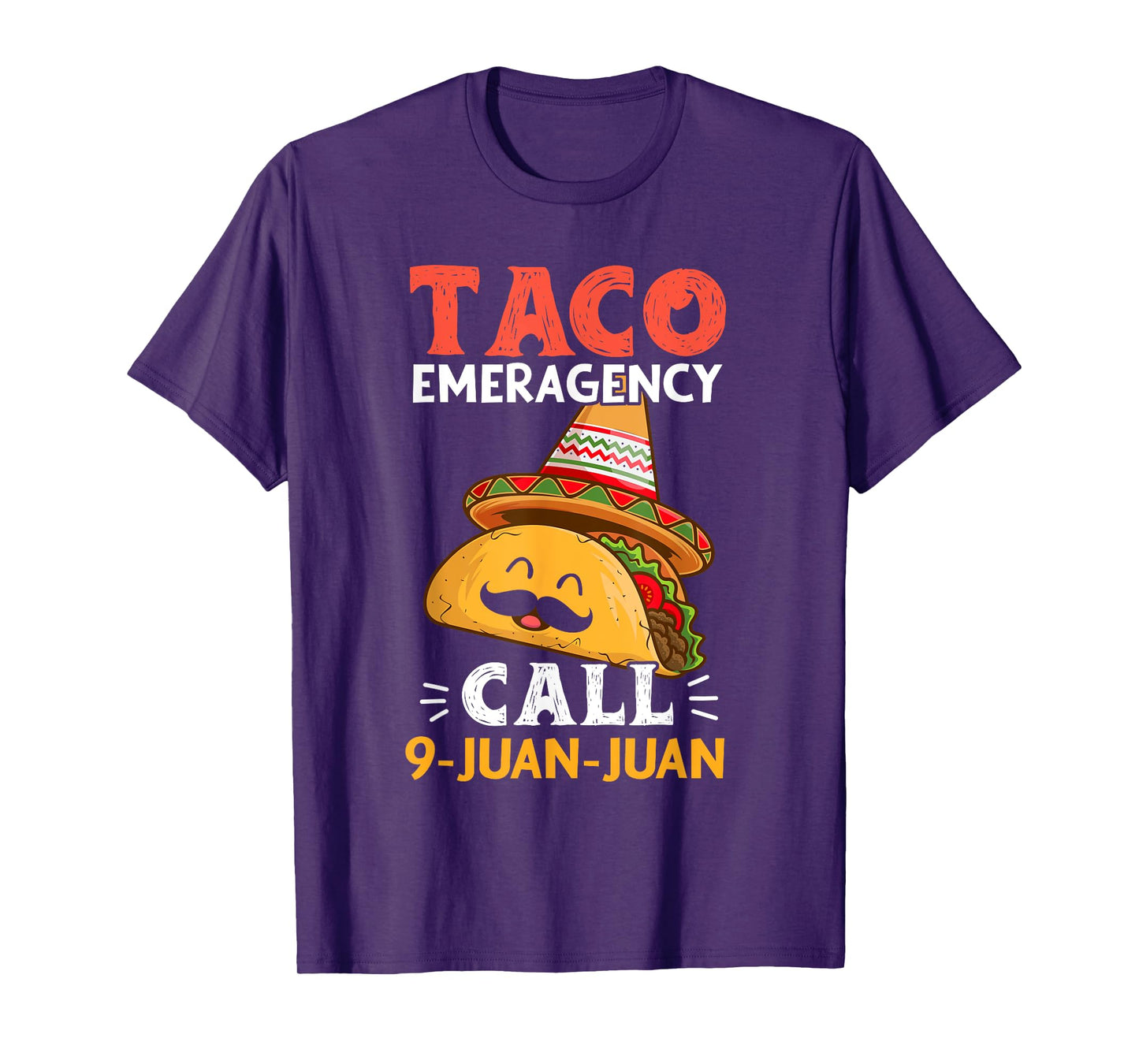 Taco Emergency Call 9 Juan Juan Funny Cinco de Mayo Mexican T-Shirt