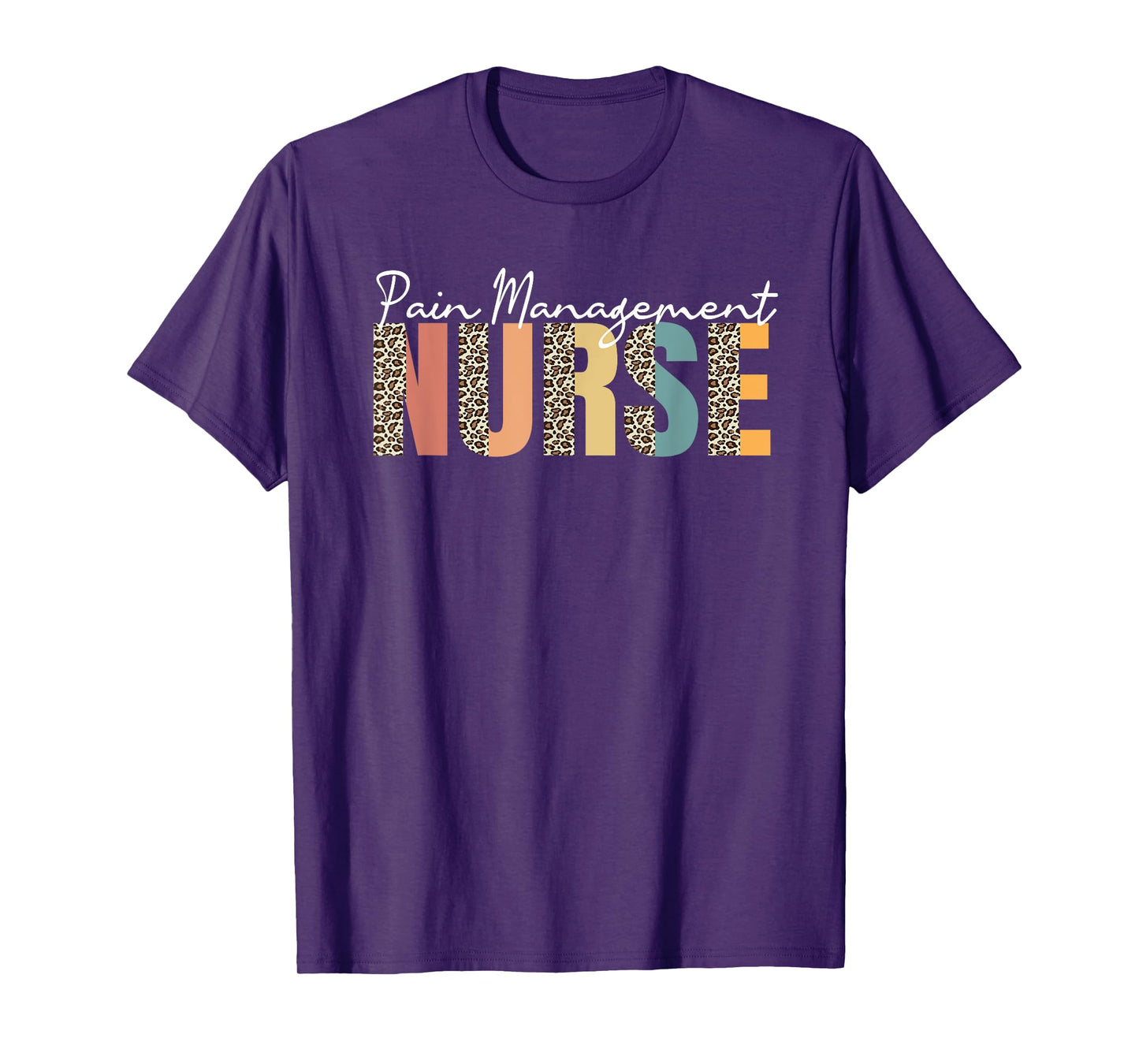 Pain Management Nurse Leopard Pattern Pain Nurses T-Shirt