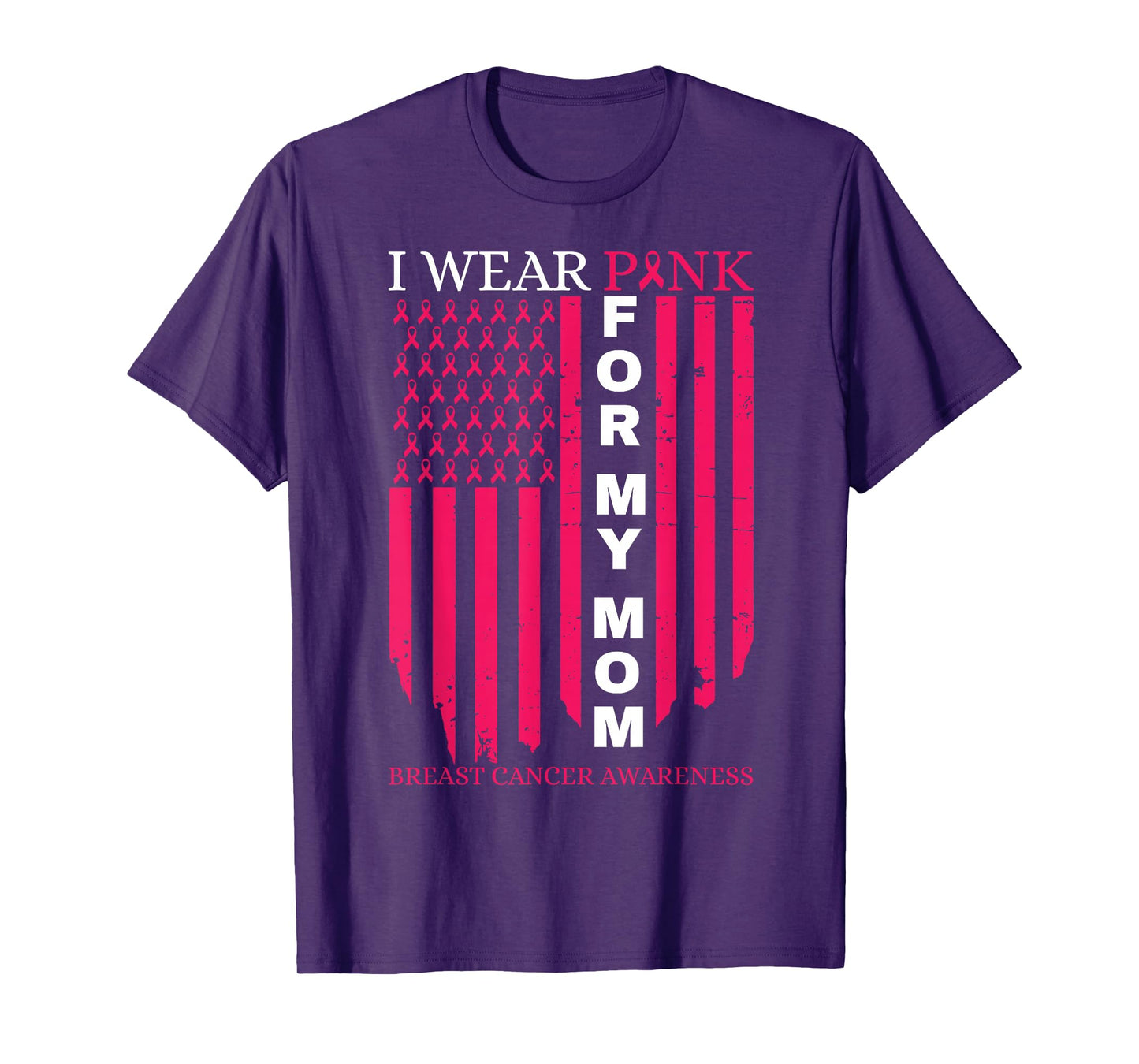 I Wear Pink for My Mom Breast Cancer Awareness American Flag T-Shirt