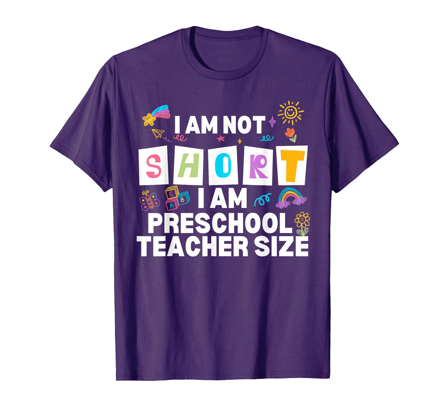 i am not short i am preschool teacher size Preschool Teacher T-Shirt